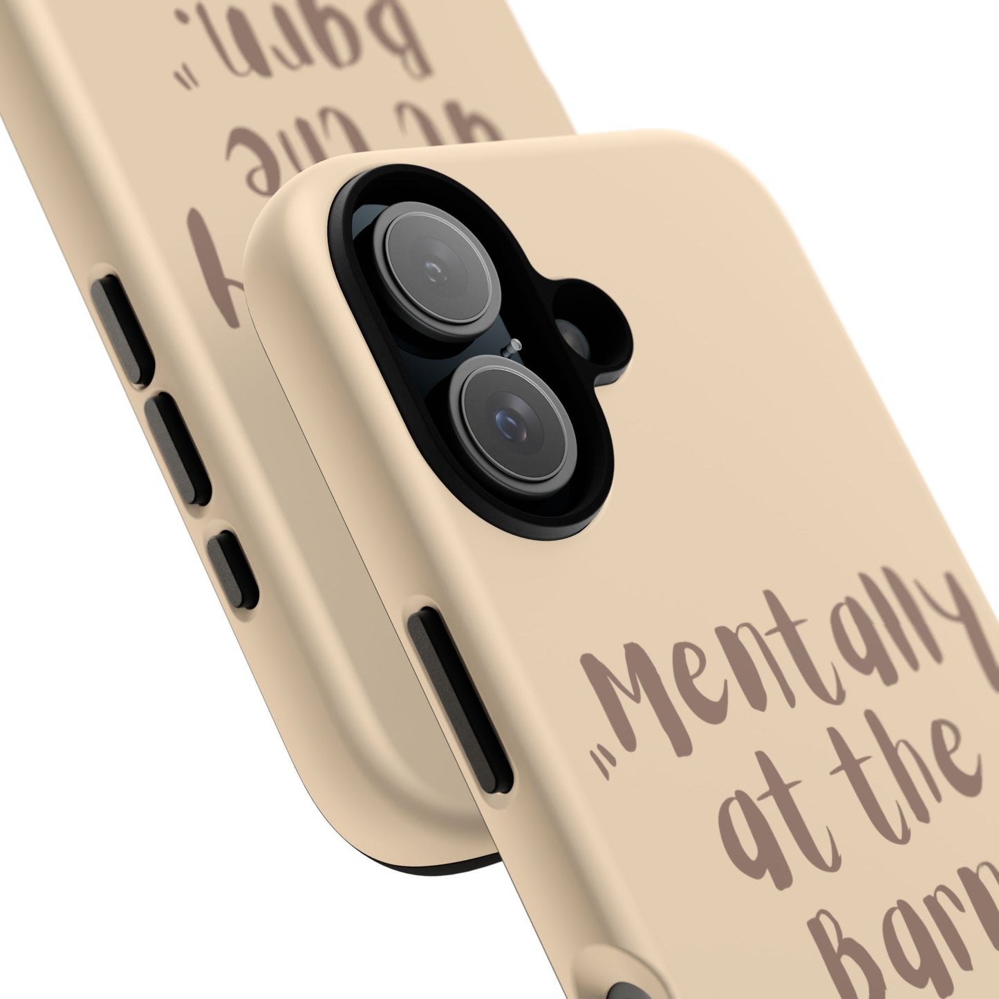 Phone Case — "Mentally at the Barn" Rustic Farmphone Protective Cover
