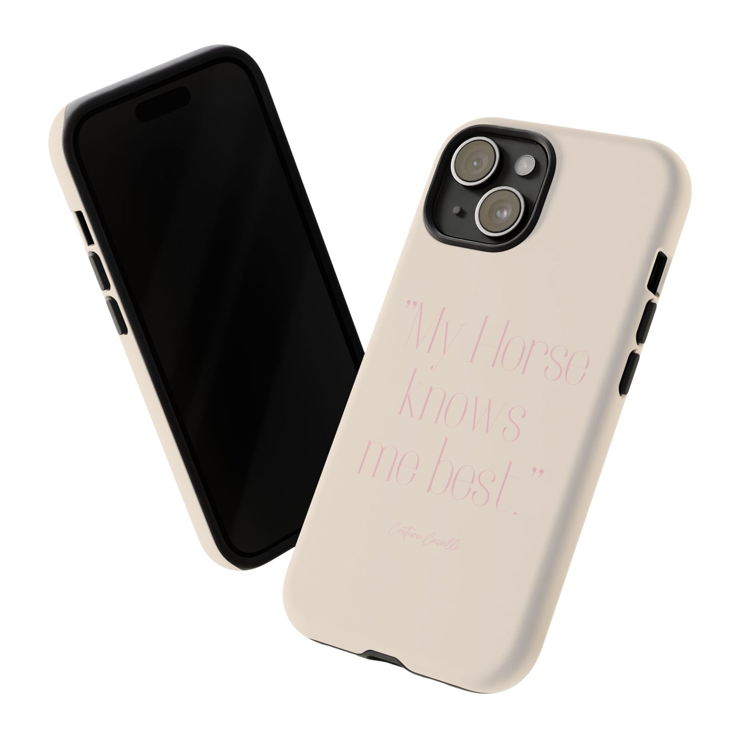 Equestrian Quote Tough Phone Case — “My Horse Knows Me Best” Protective iPhone Cover