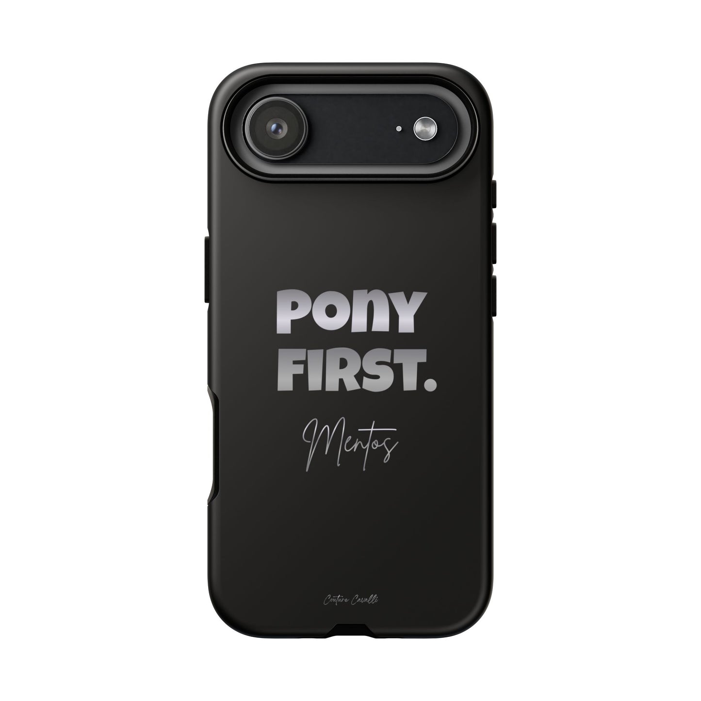 Pony First Matte Tough Phone Case – Equestrian Motivational Phone Cover