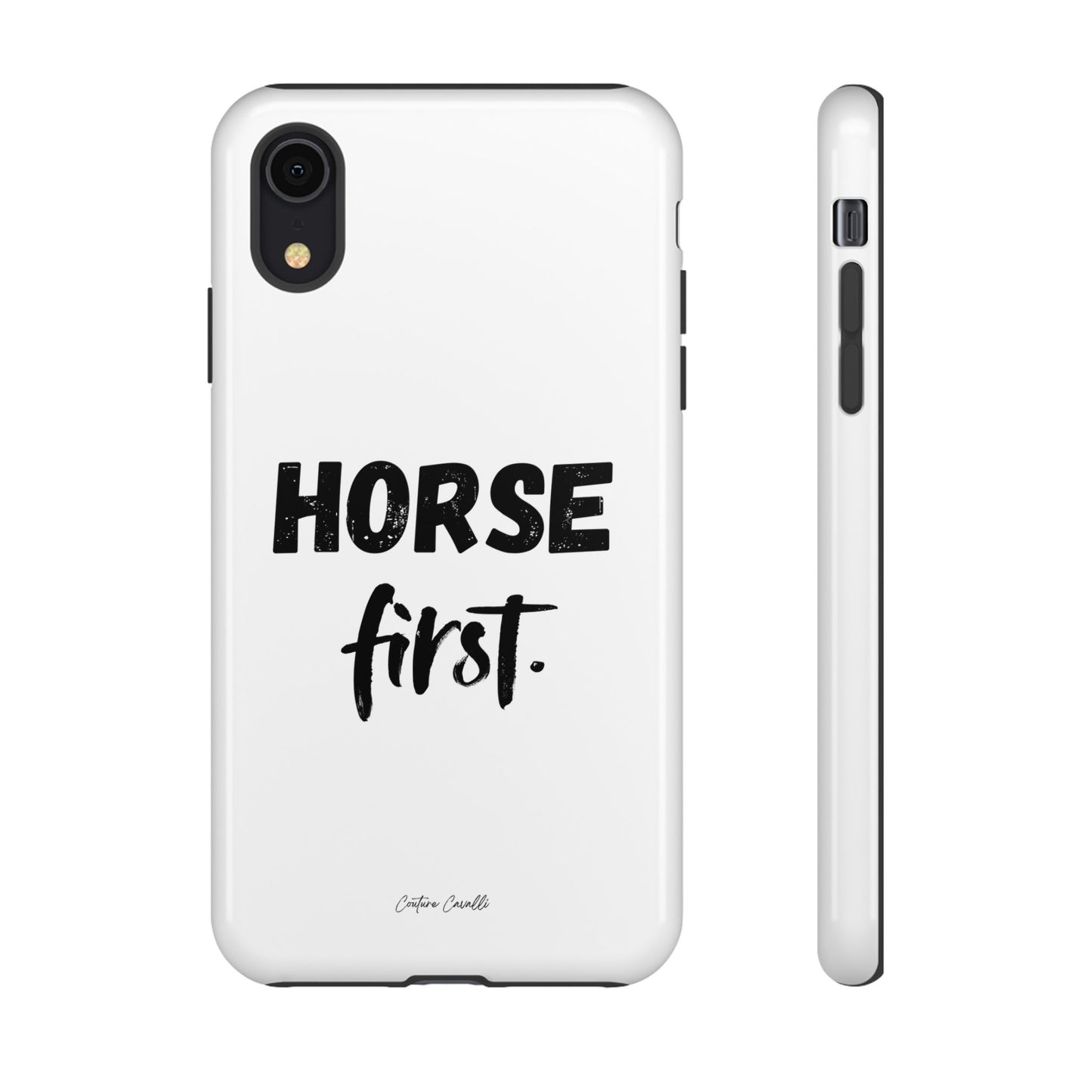 Horse First Phone Case - Equestrian iPhone Protective Cover