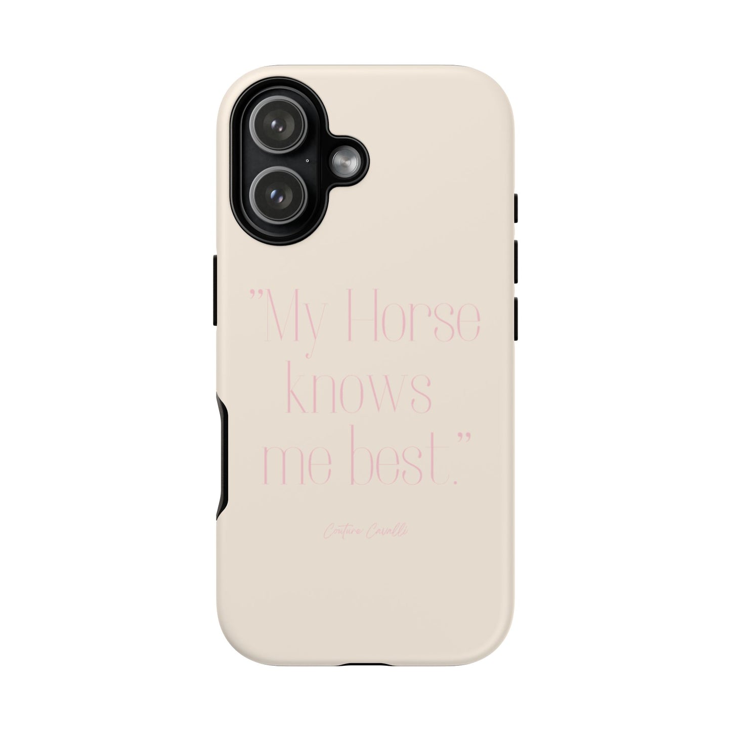 Equestrian Quote Tough Phone Case — “My Horse Knows Me Best” Protective iPhone Cover