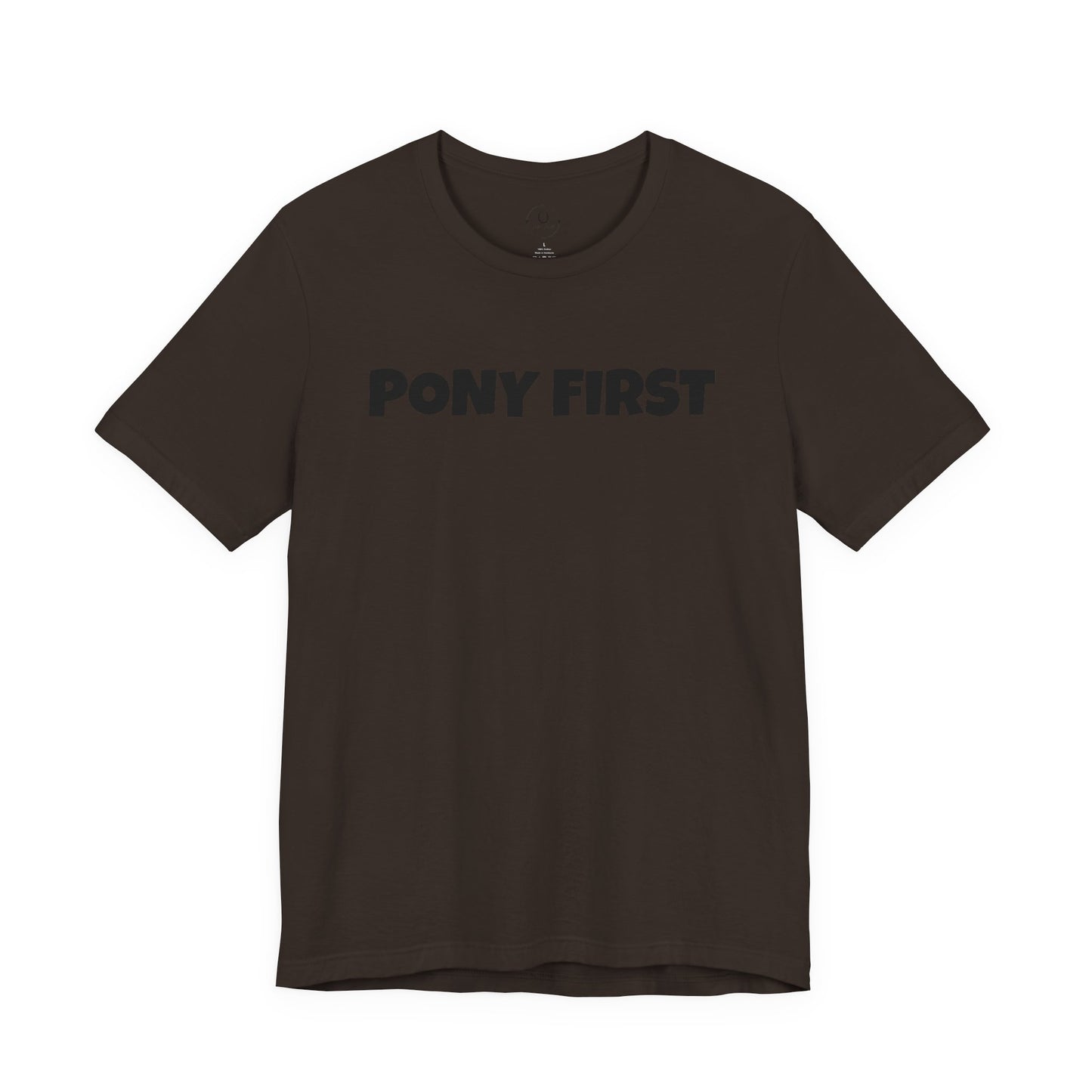 Pony First T-Shirt — Cute Equestrian Tee for Pony Lovers