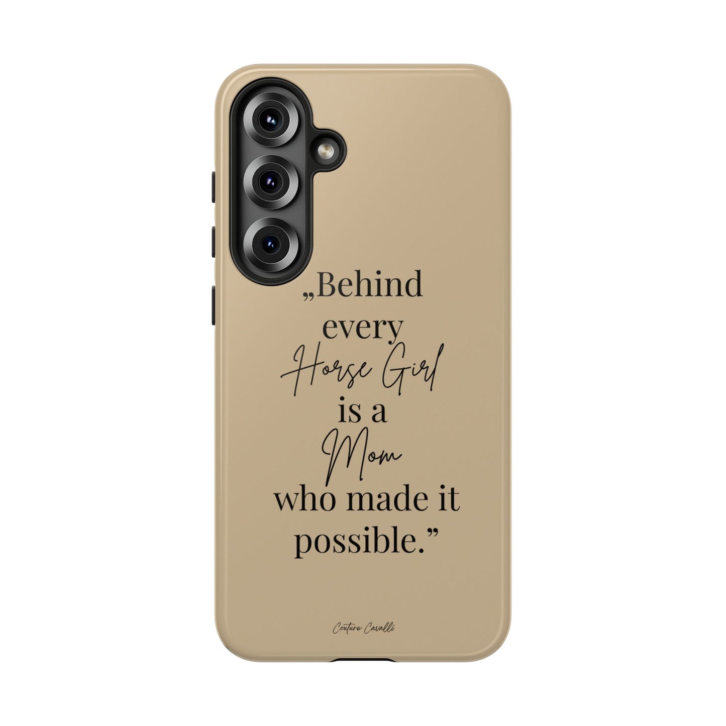 Phone Case — "Behind Every Horse Girl Is a Mom Who Made It Possible" (Equestrian Mom Gift)