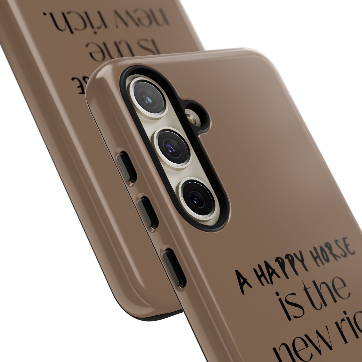 Phone Case — "A Happy Horse Is the New Rich" Brown Protective Case