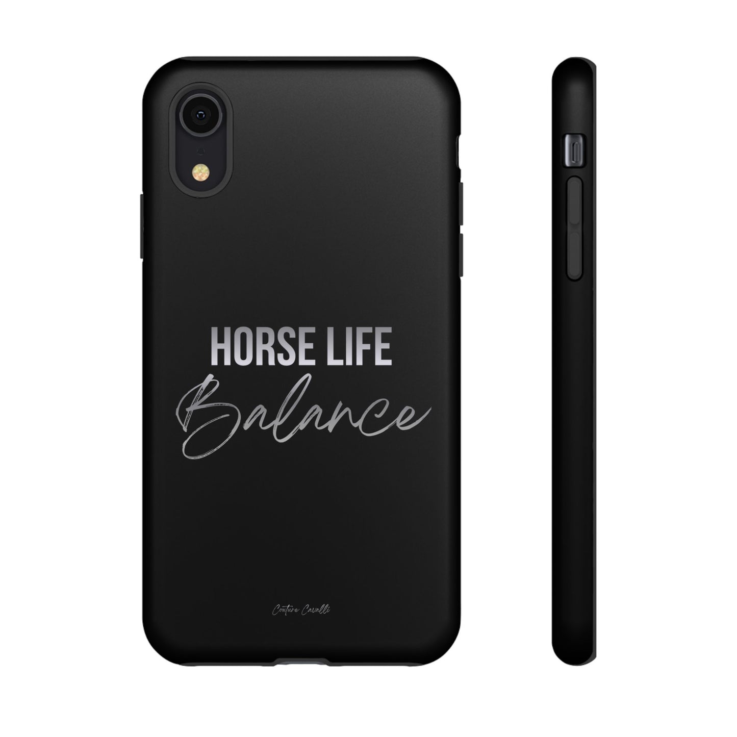 Phone Case — "Horse Life Balance" Tough Protective Case