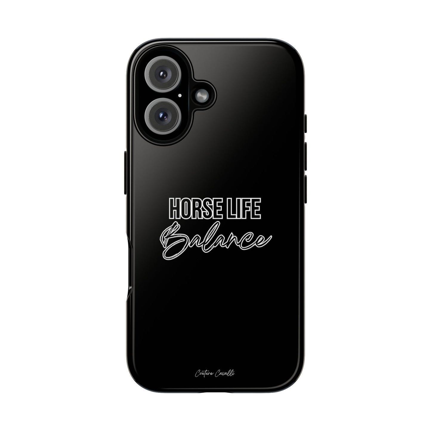 Phone Case - "Horse Life Balance" Glossy Tough Protective Case for Equestrians
