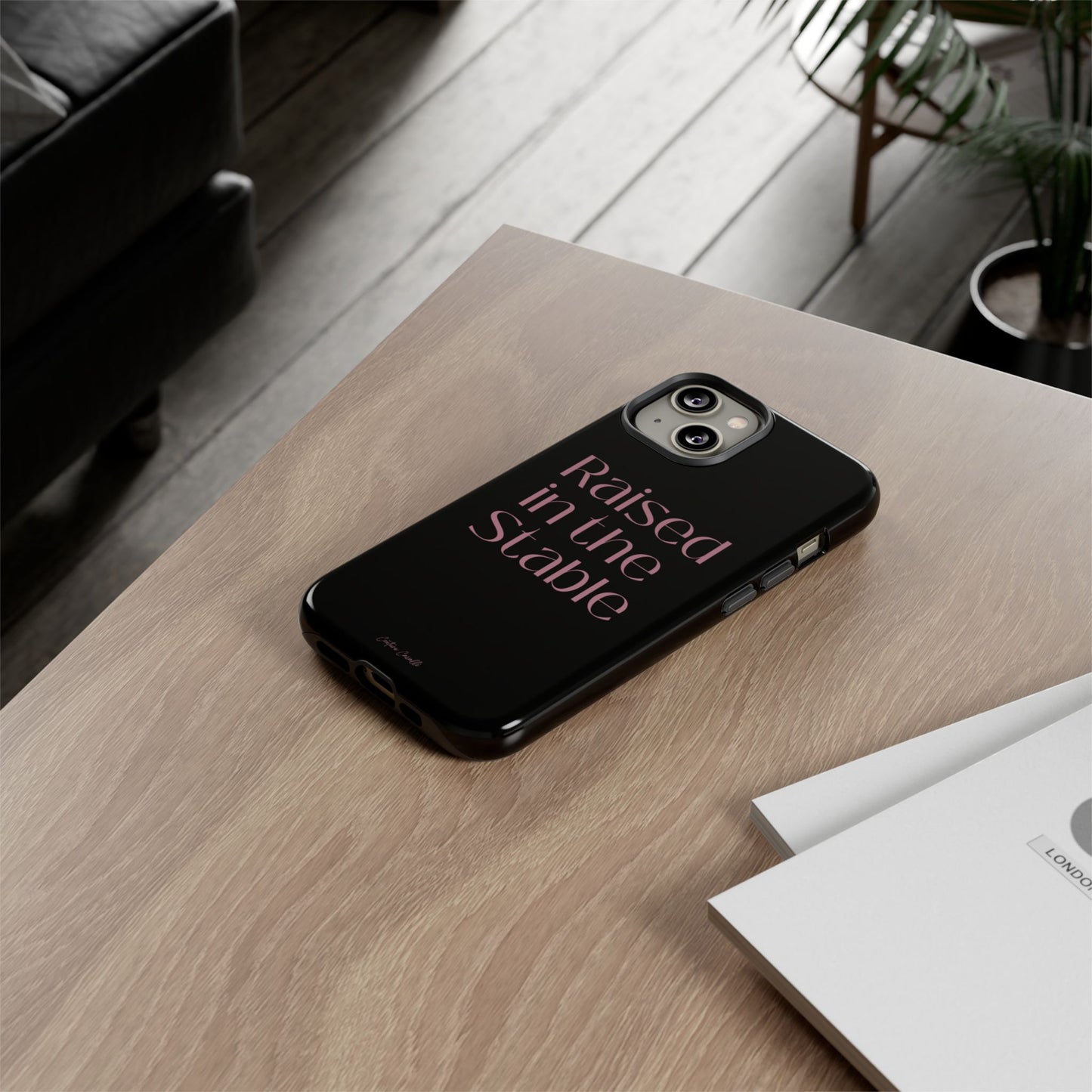 Raised in the Stable Phone Case — Black Protective Tough Case with Pink Script
