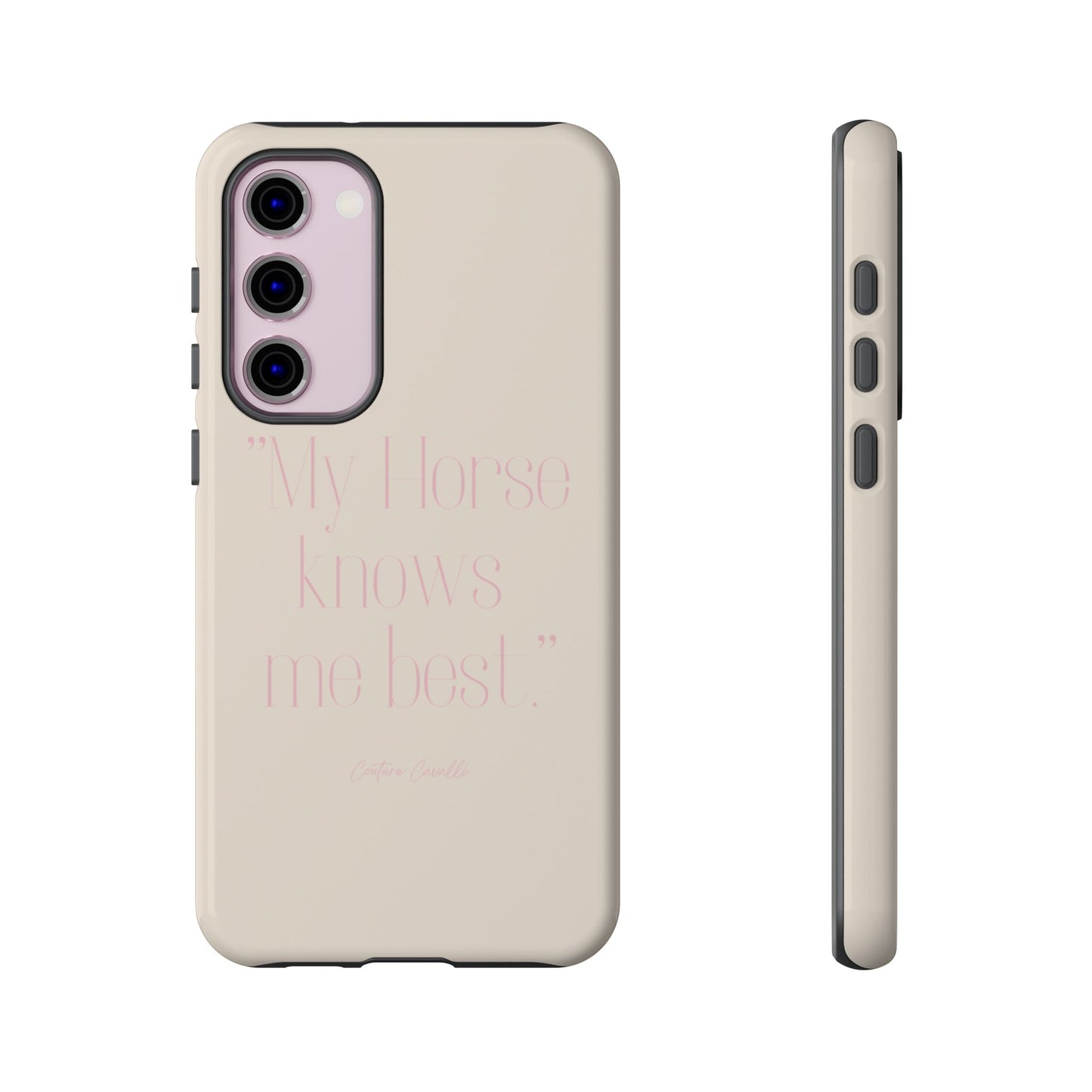 Equestrian Quote Tough Phone Case — “My Horse Knows Me Best” Protective iPhone Cover