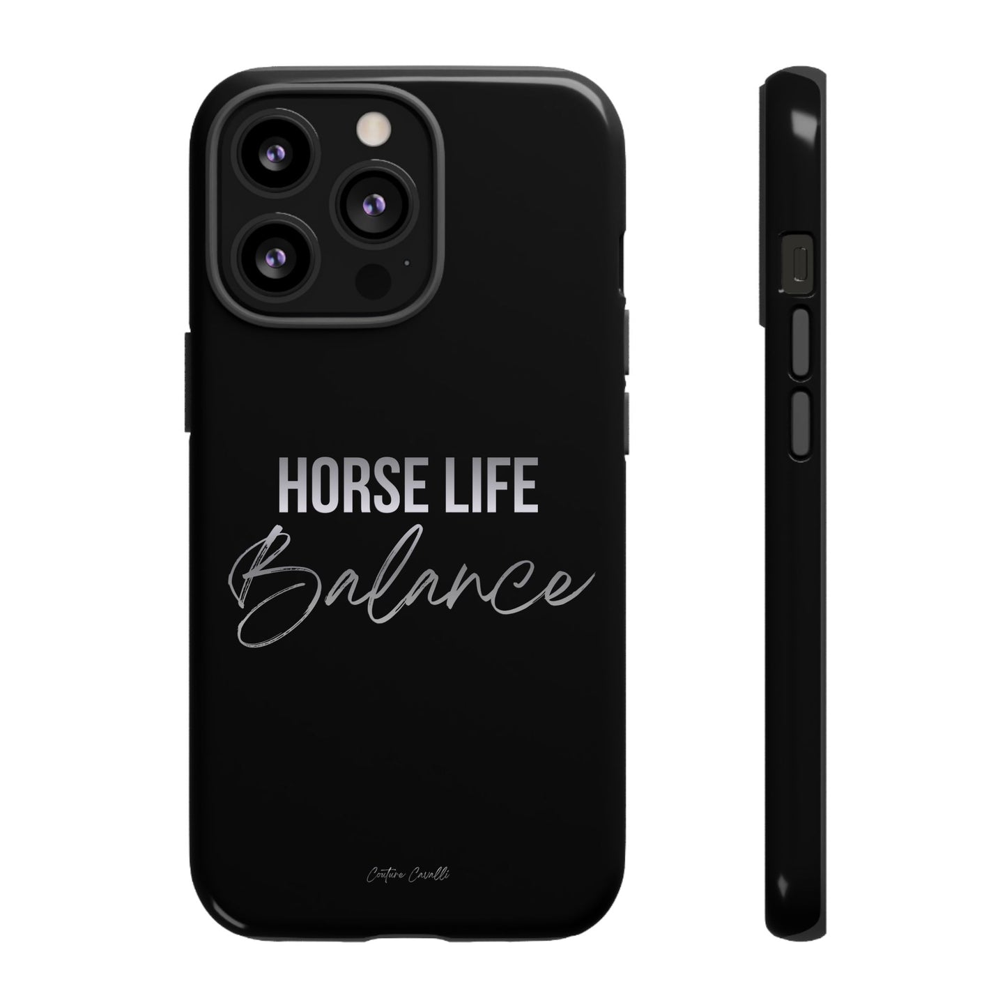 Phone Case — "Horse Life Balance" Tough Protective Case