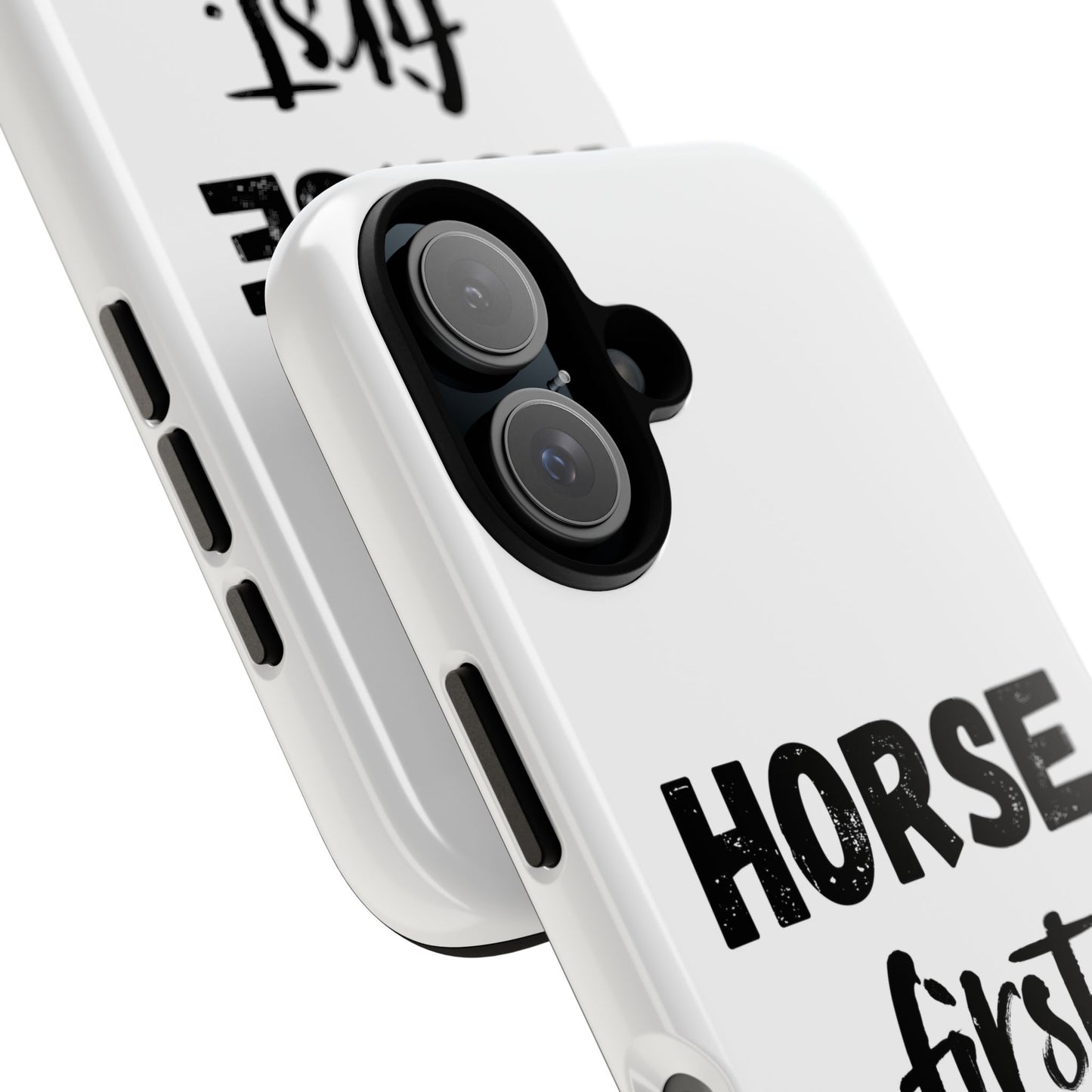 Horse First Phone Case - Equestrian iPhone Protective Cover