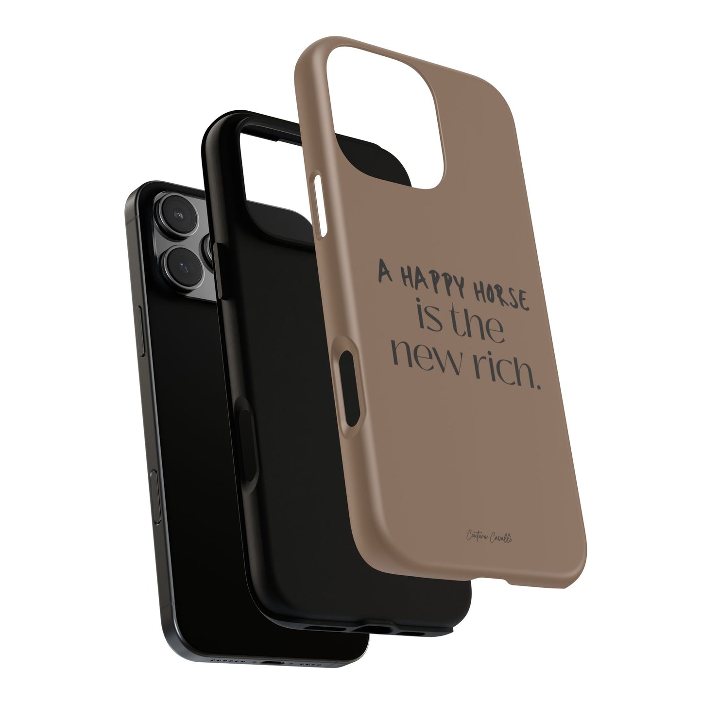 Phone Case — "A Happy Horse Is the New Rich" Brown Protective Case