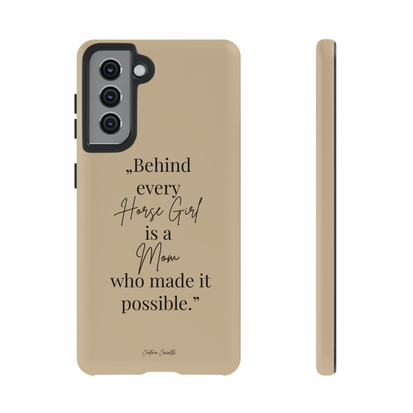 Phone Case — "Behind Every Horse Girl Is a Mom Who Made It Possible" (Equestrian Mom Gift)