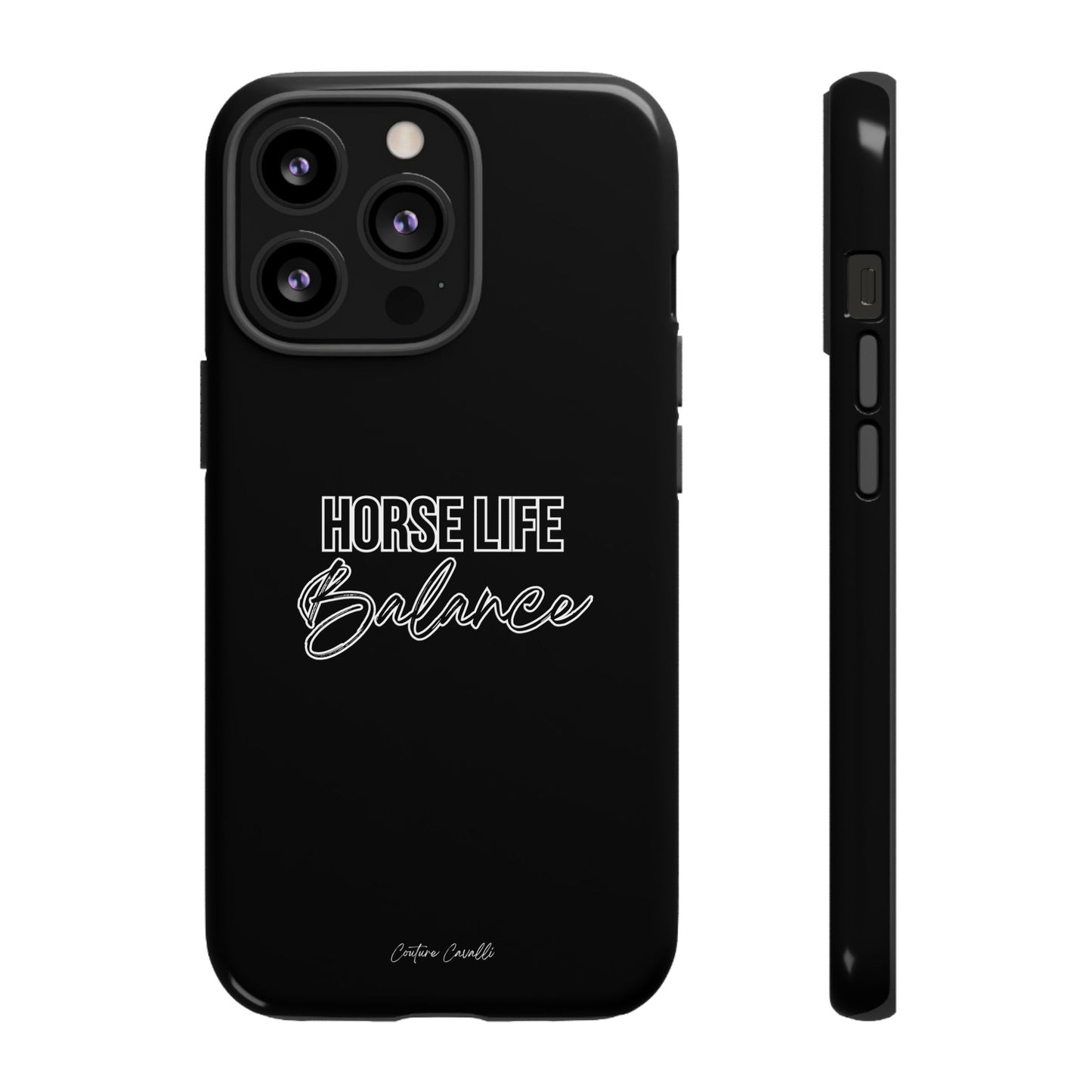 Phone Case - "Horse Life Balance" Glossy Tough Protective Case for Equestrians