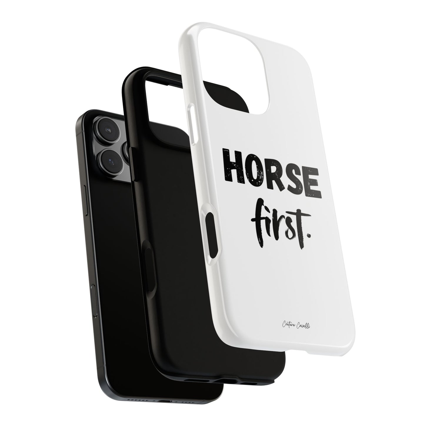 Horse First Phone Case - Equestrian iPhone Protective Cover