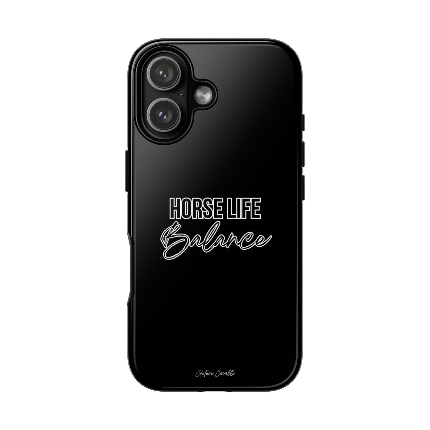 Phone Case - "Horse Life Balance" Glossy Tough Protective Case for Equestrians