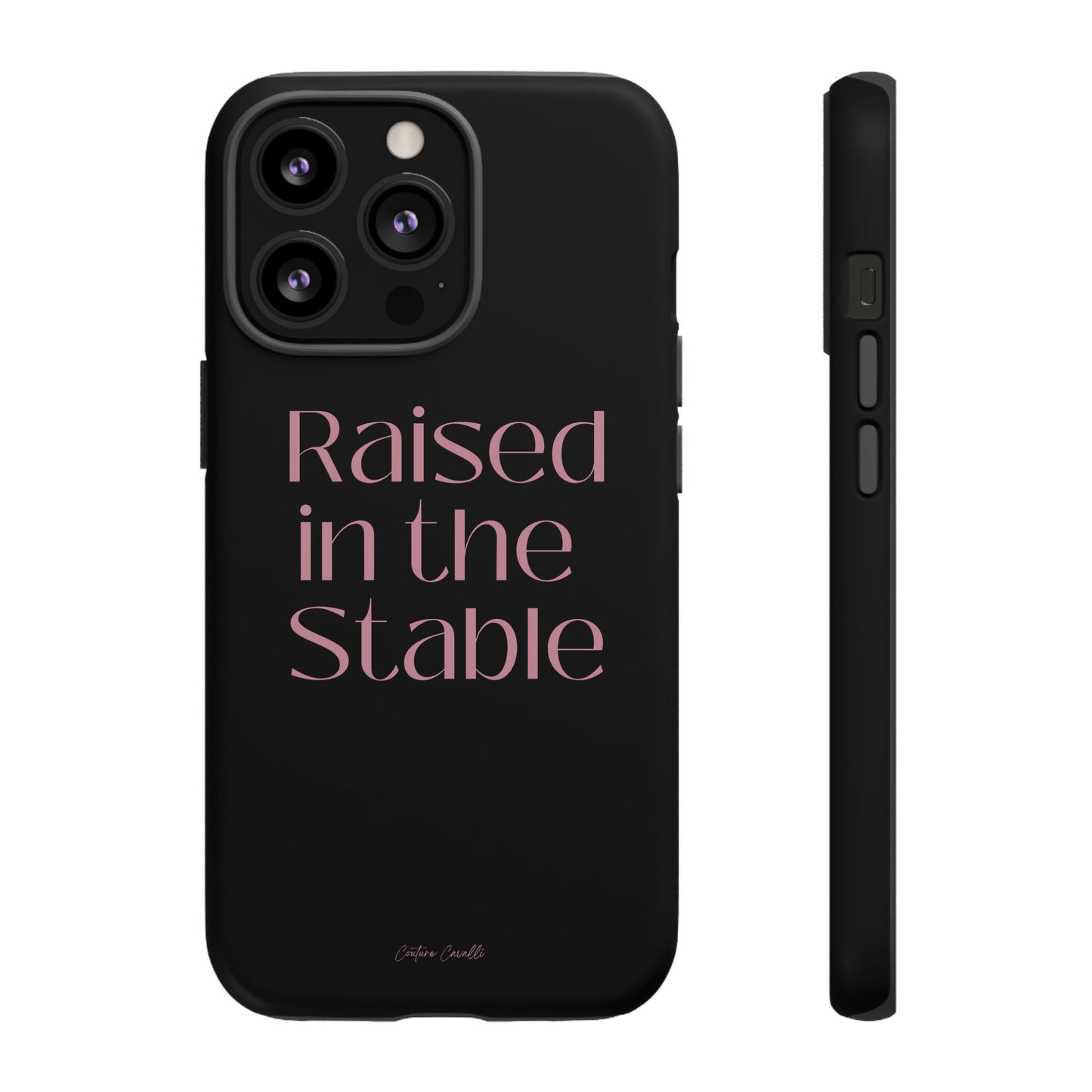 Raised in the Stable Phone Case — Black Protective Tough Case with Pink Script