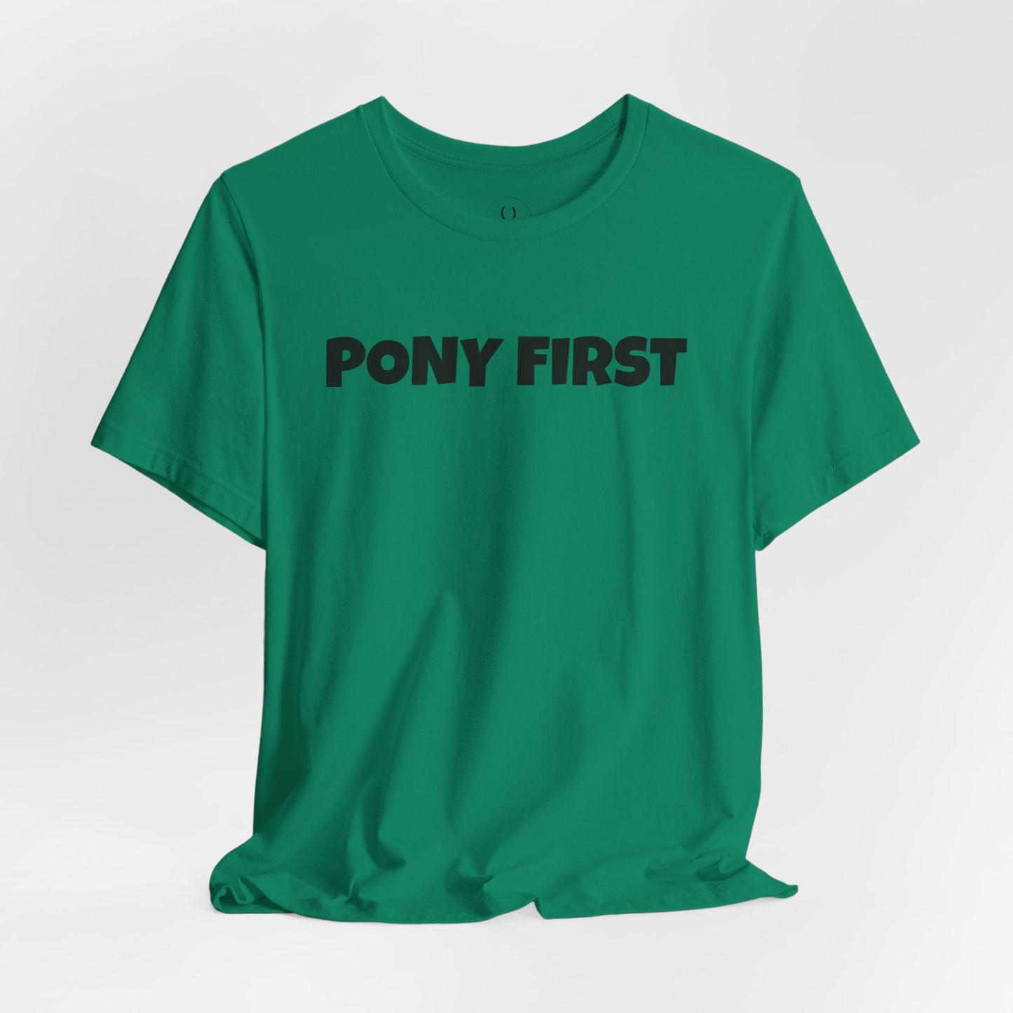 Pony First T-Shirt — Cute Equestrian Tee for Pony Lovers