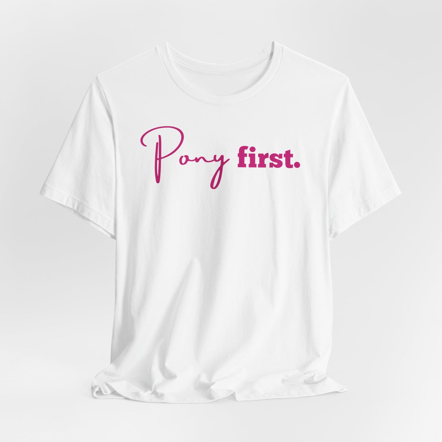 Pony First Shirt Damen – Pferde Liebe Statement | Reiter Girl Fashion | Reitstall Outfit