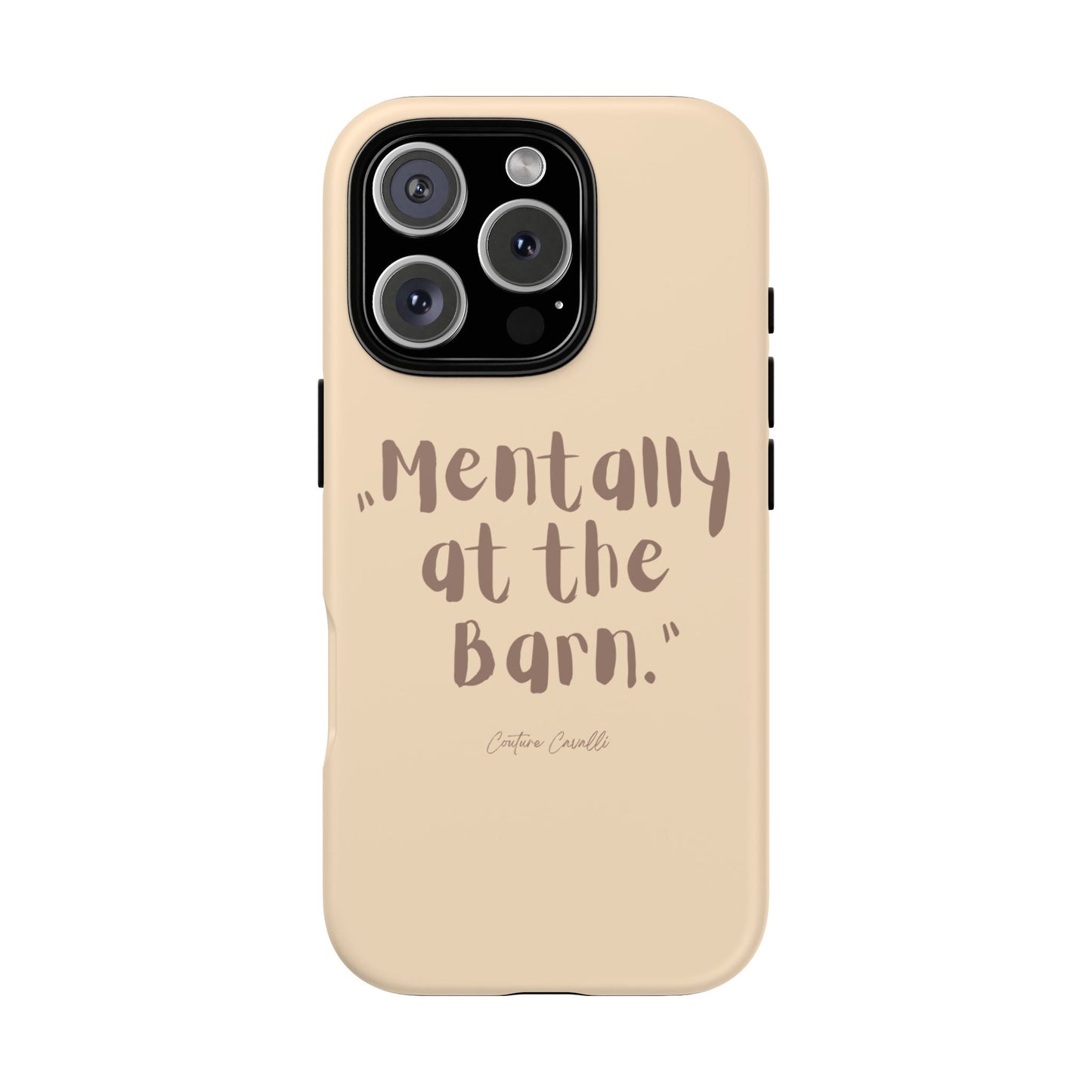 Phone Case — "Mentally at the Barn" Rustic Farmphone Protective Cover