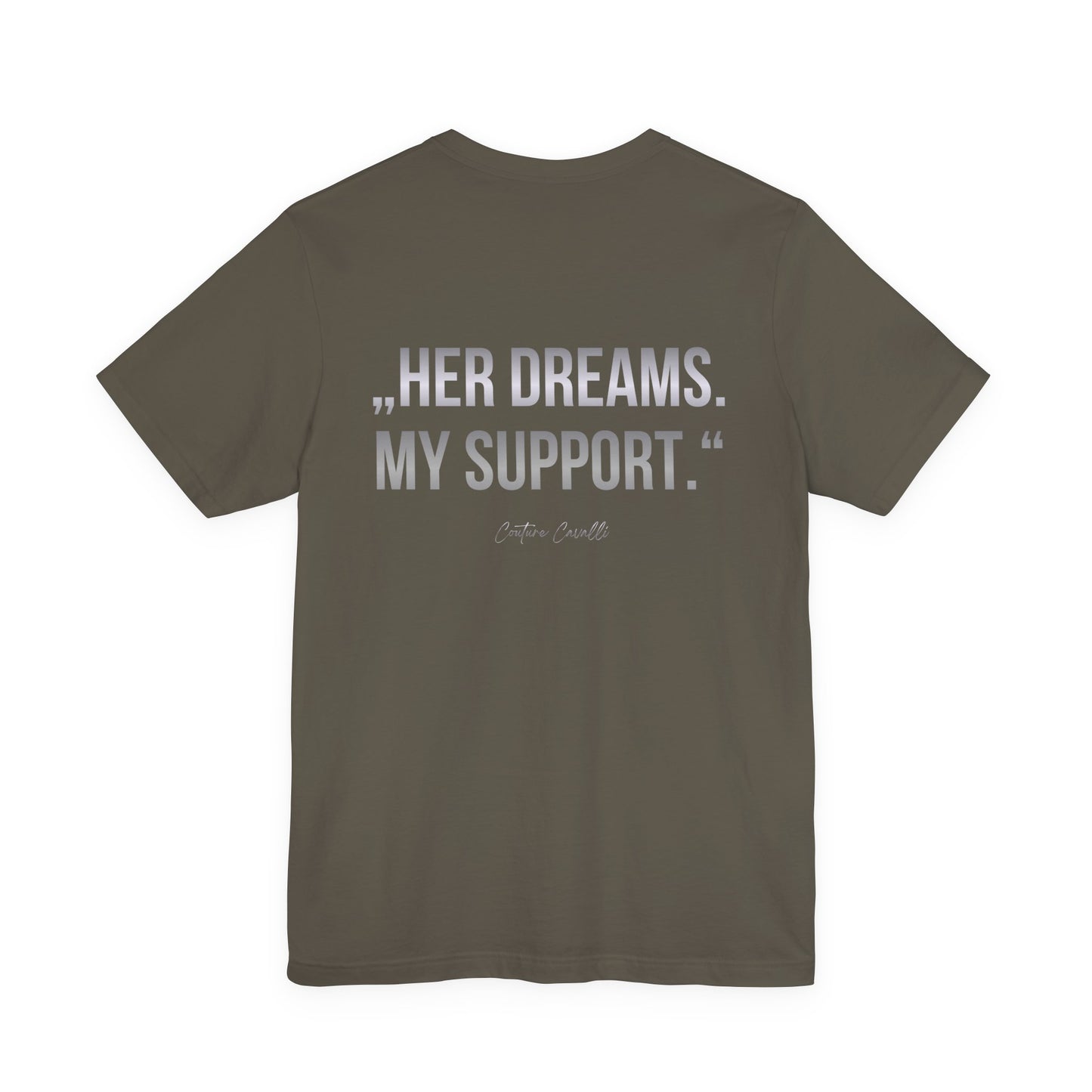 Supportive Partner Tee — “Her Dreams. My Support.” Graphic T-Shirt