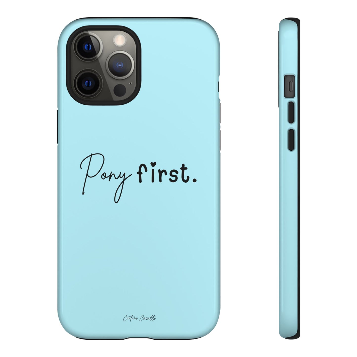 Pony First Phone Case - Protective Tough iPhone Cover with Minimalist Equestrian Script