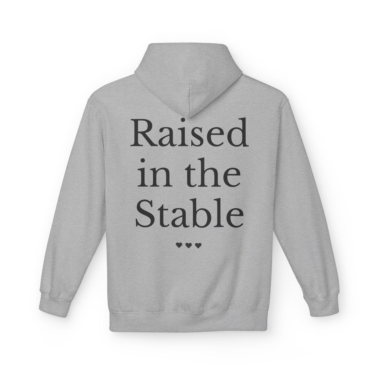 "Raised in the Stable" Hoodie