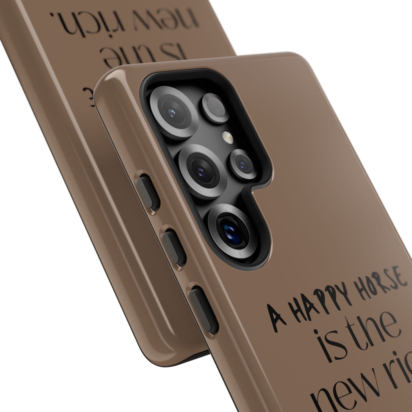 Phone Case — "A Happy Horse Is the New Rich" Brown Protective Case