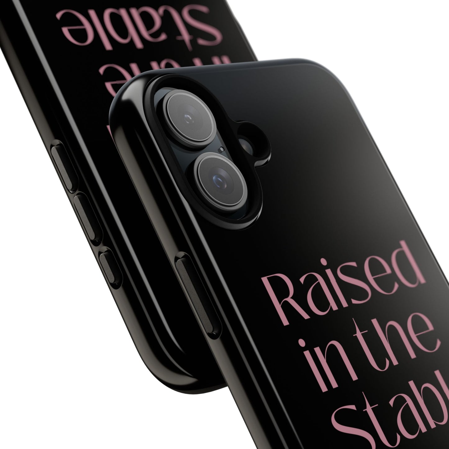 Raised in the Stable Phone Case — Black Protective Tough Case with Pink Script