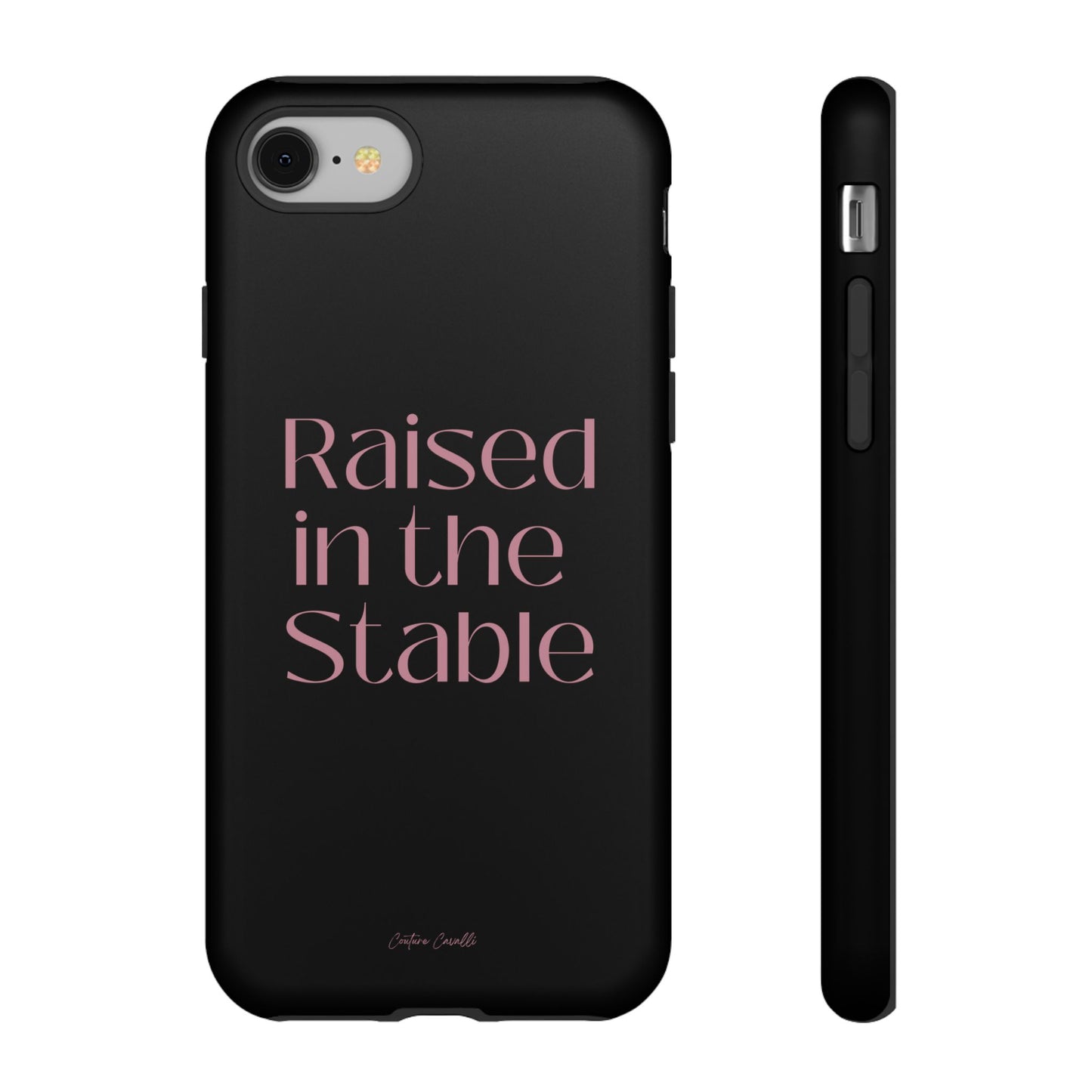 Raised in the Stable Phone Case — Black Protective Tough Case with Pink Script