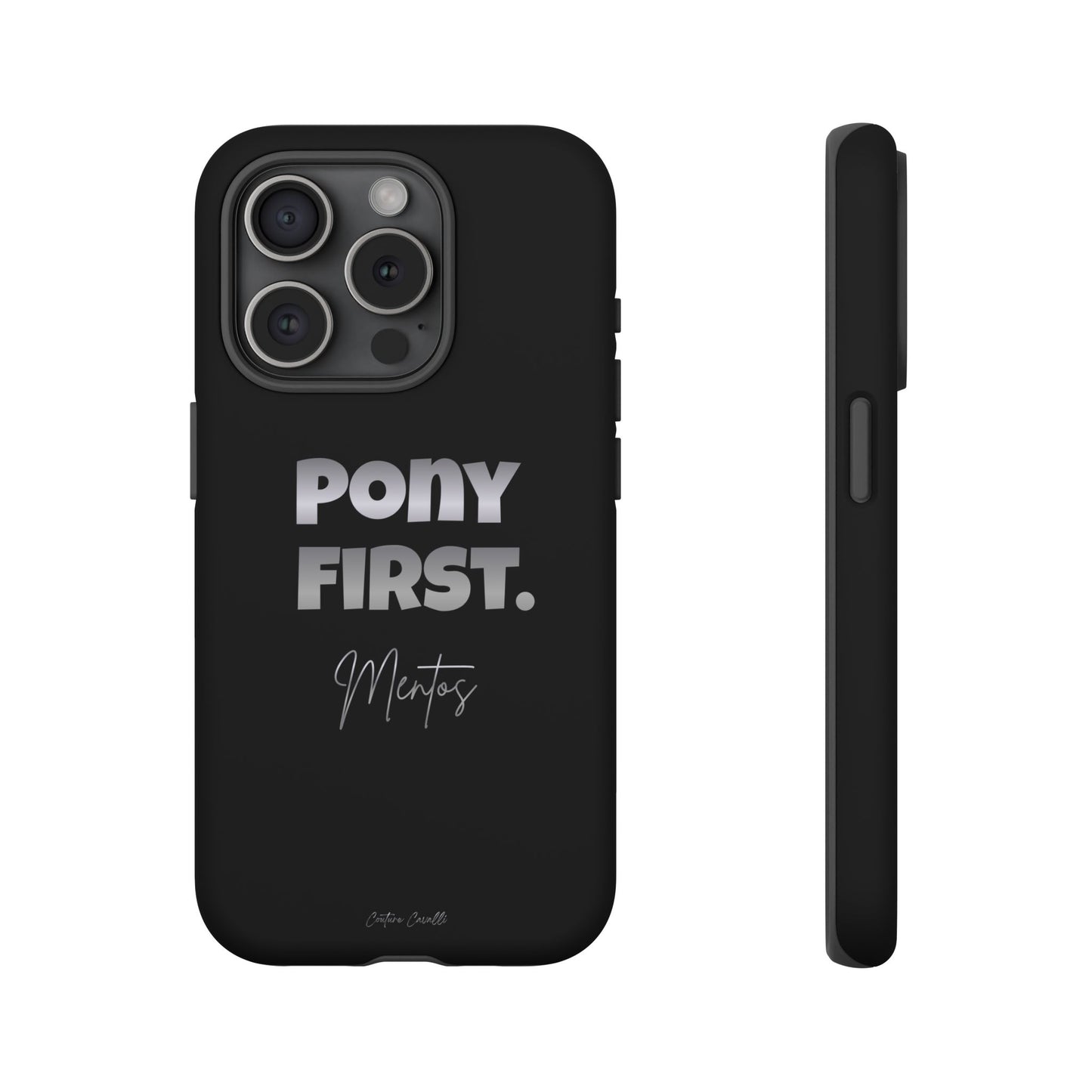 Pony First Matte Tough Phone Case – Equestrian Motivational Phone Cover