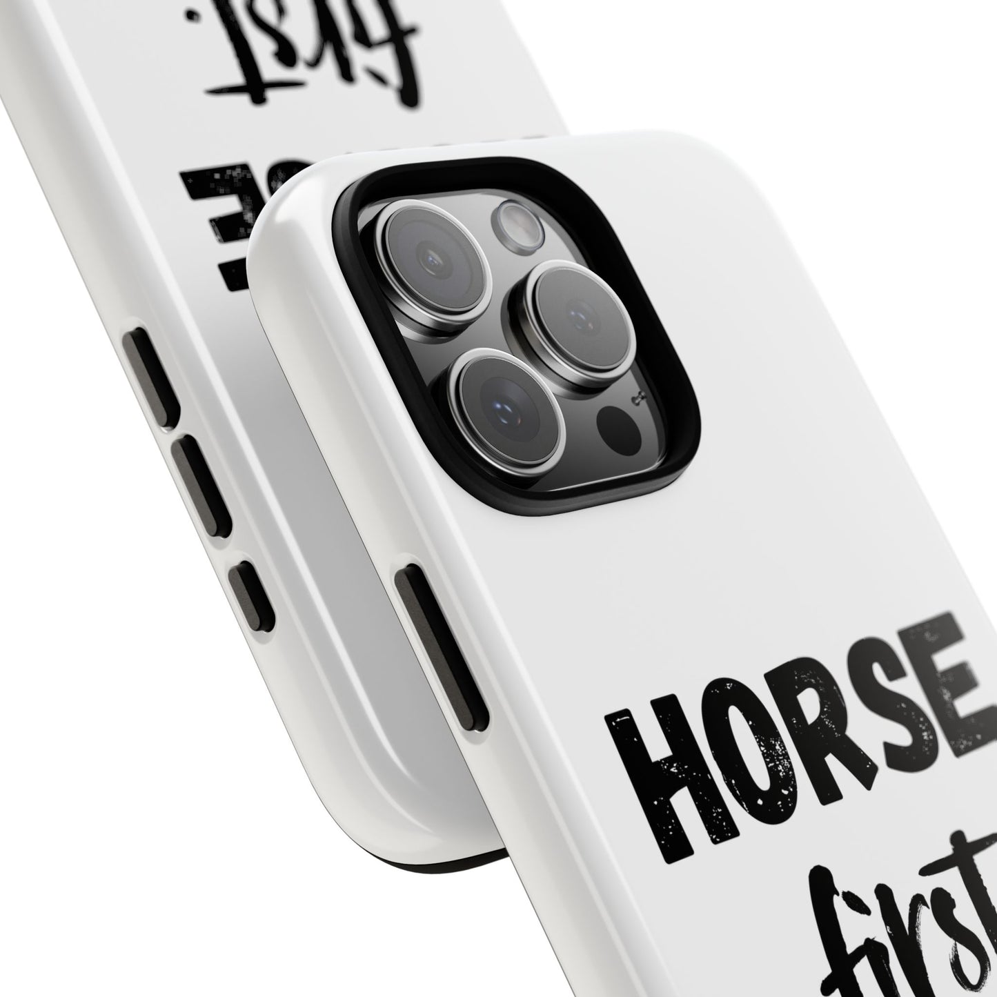 Horse First Phone Case - Equestrian iPhone Protective Cover