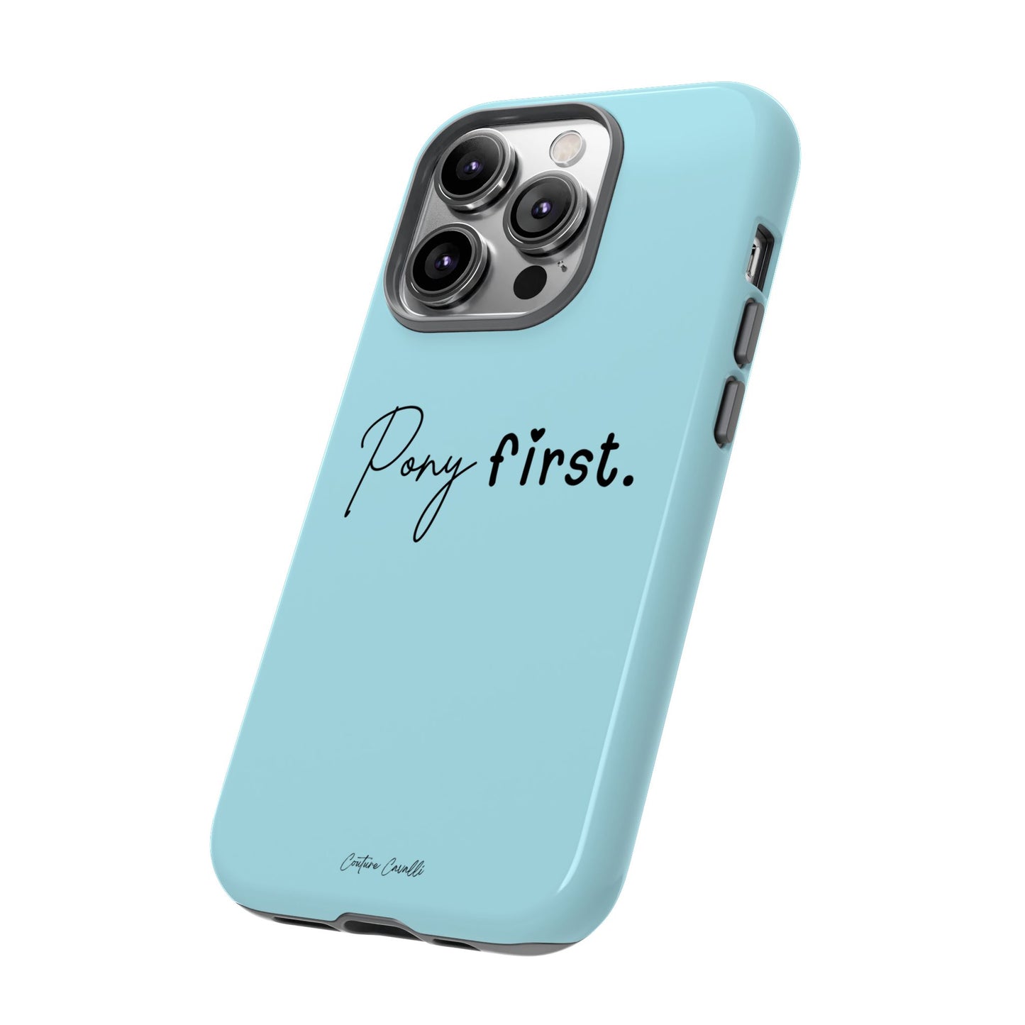 Pony First Phone Case - Protective Tough iPhone Cover with Minimalist Equestrian Script