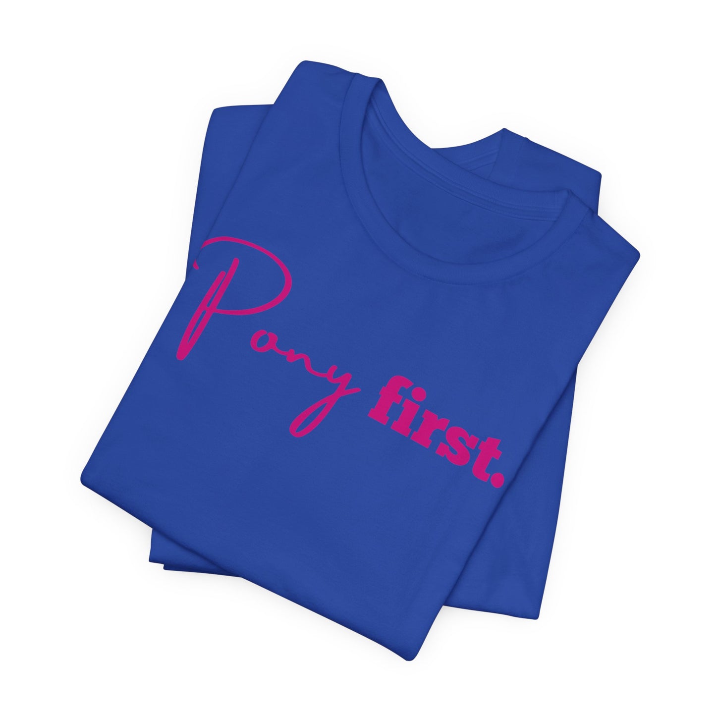 Pony First Shirt Damen – Pferde Liebe Statement | Reiter Girl Fashion | Reitstall Outfit