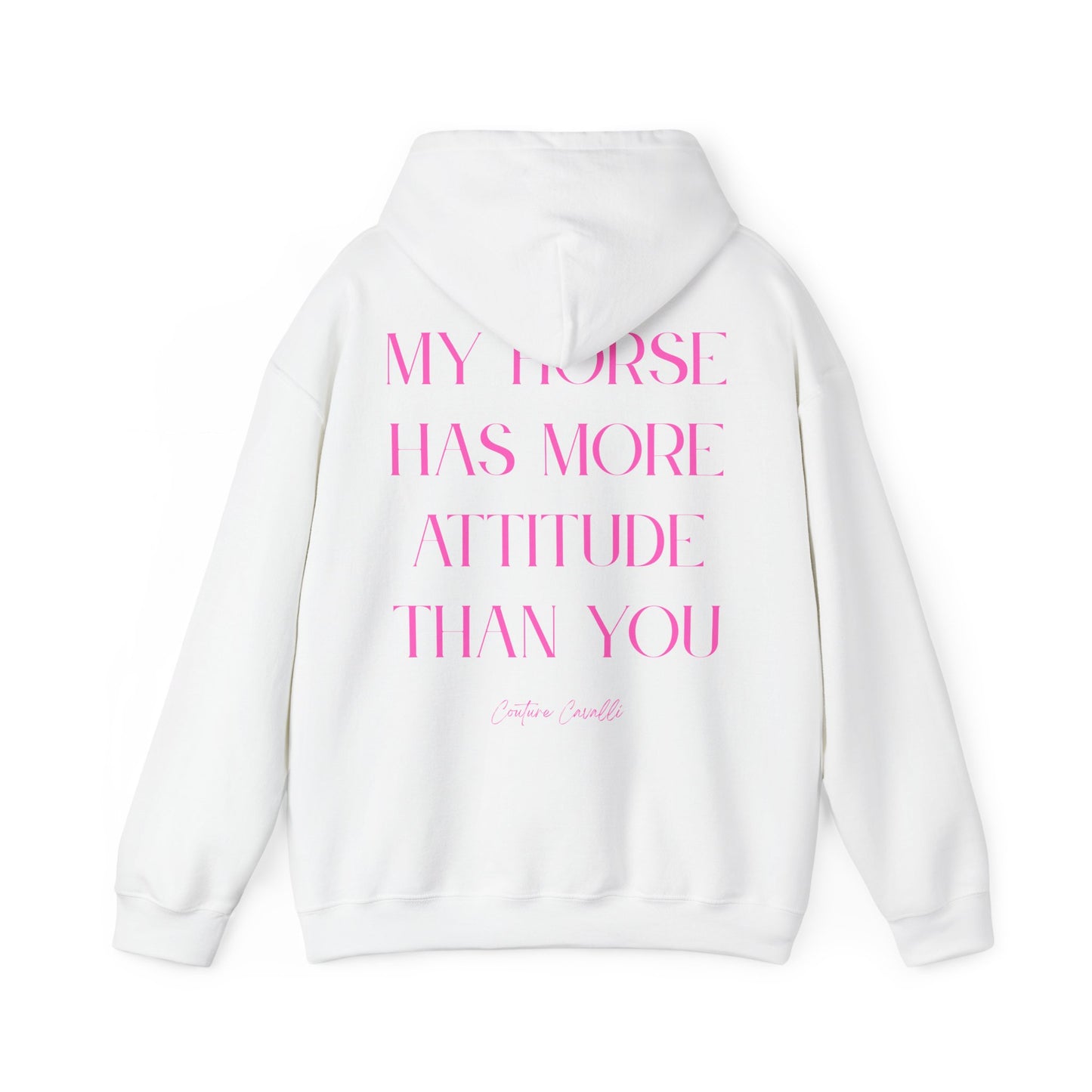 Horse Attitude Hoodie — My Horse Has More Attitude Than You