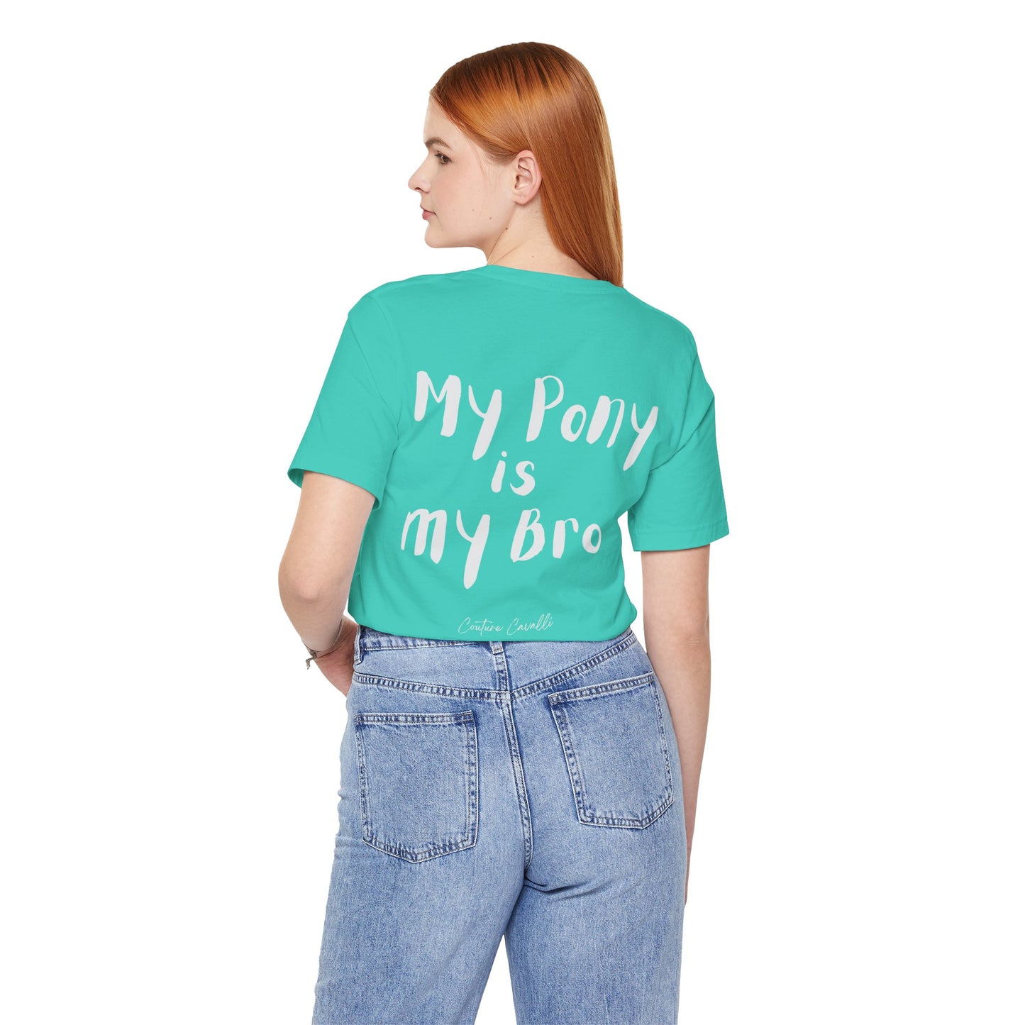 My Pony Is My Bro T-Shirt