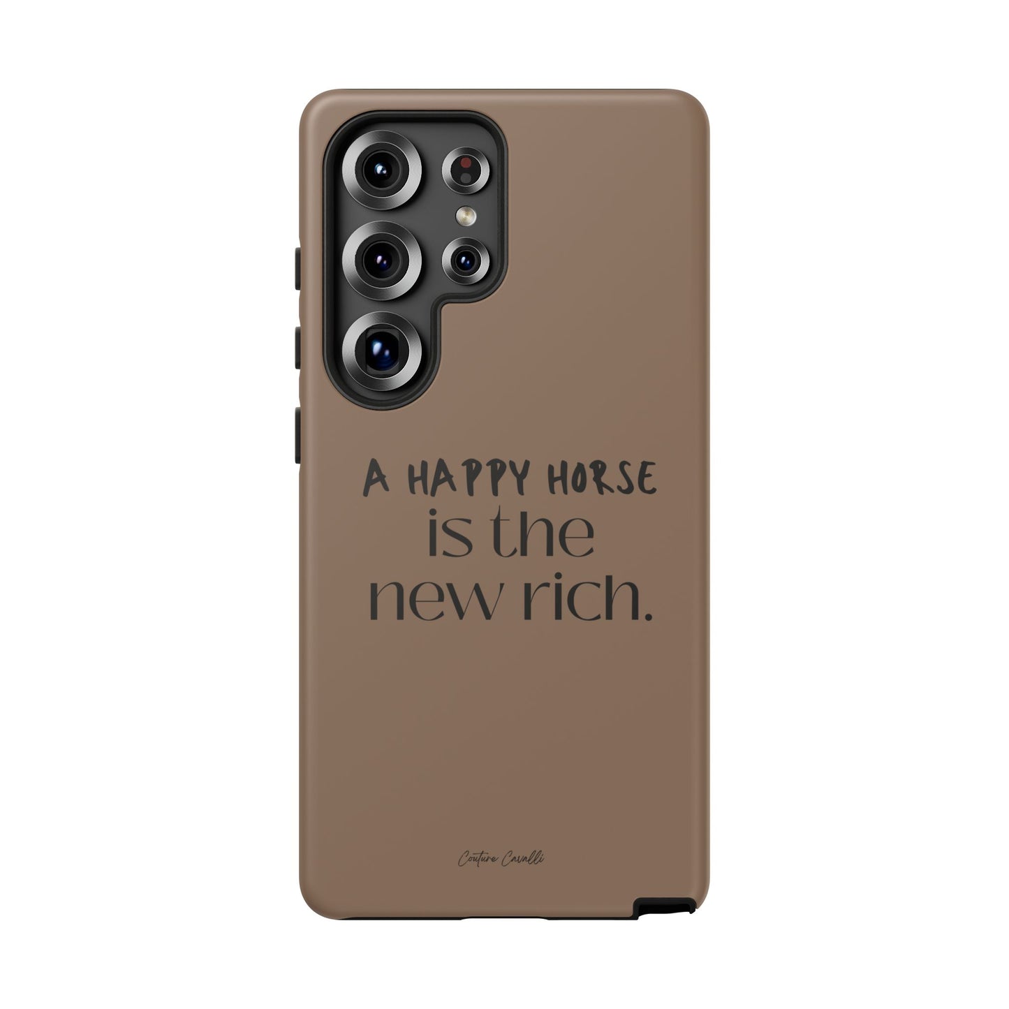Phone Case — "A Happy Horse Is the New Rich" Brown Protective Case
