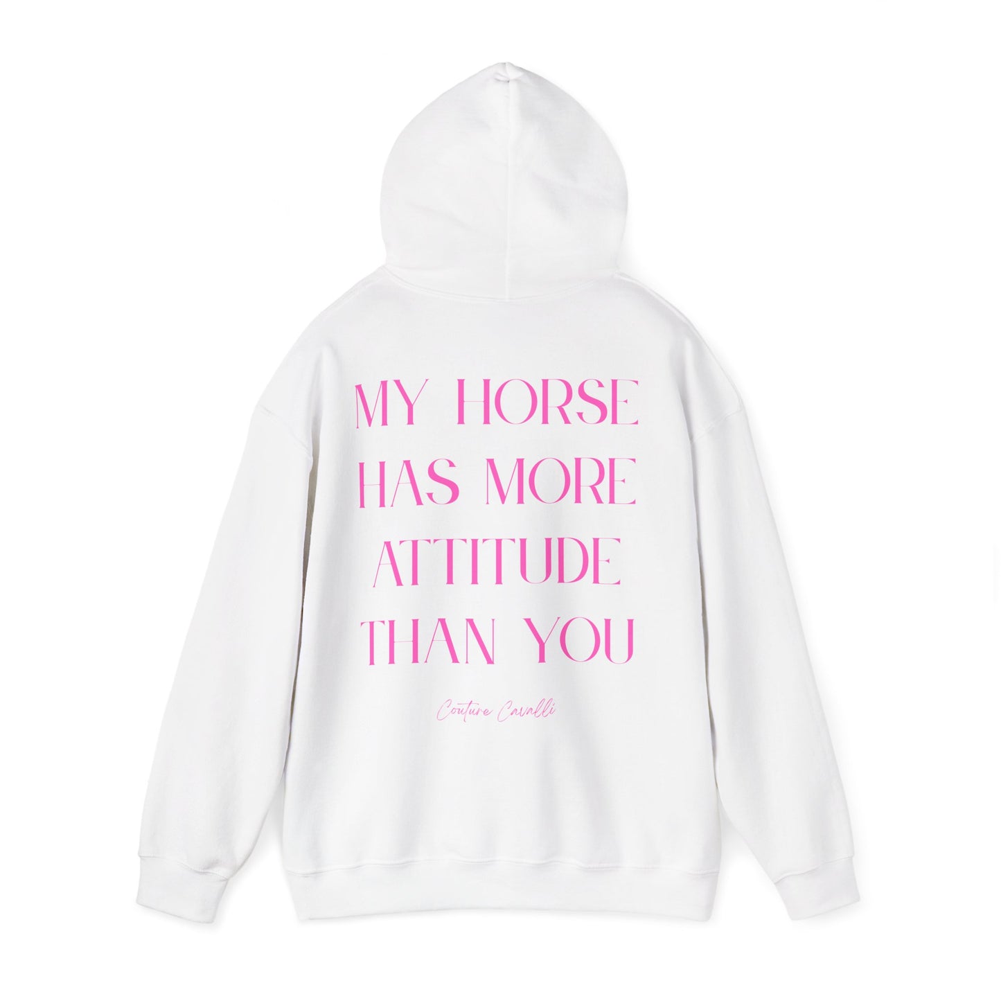 Horse Attitude Hoodie — My Horse Has More Attitude Than You