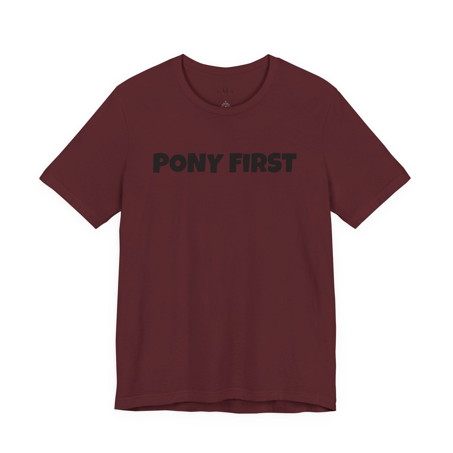 Pony First T-Shirt — Cute Equestrian Tee for Pony Lovers