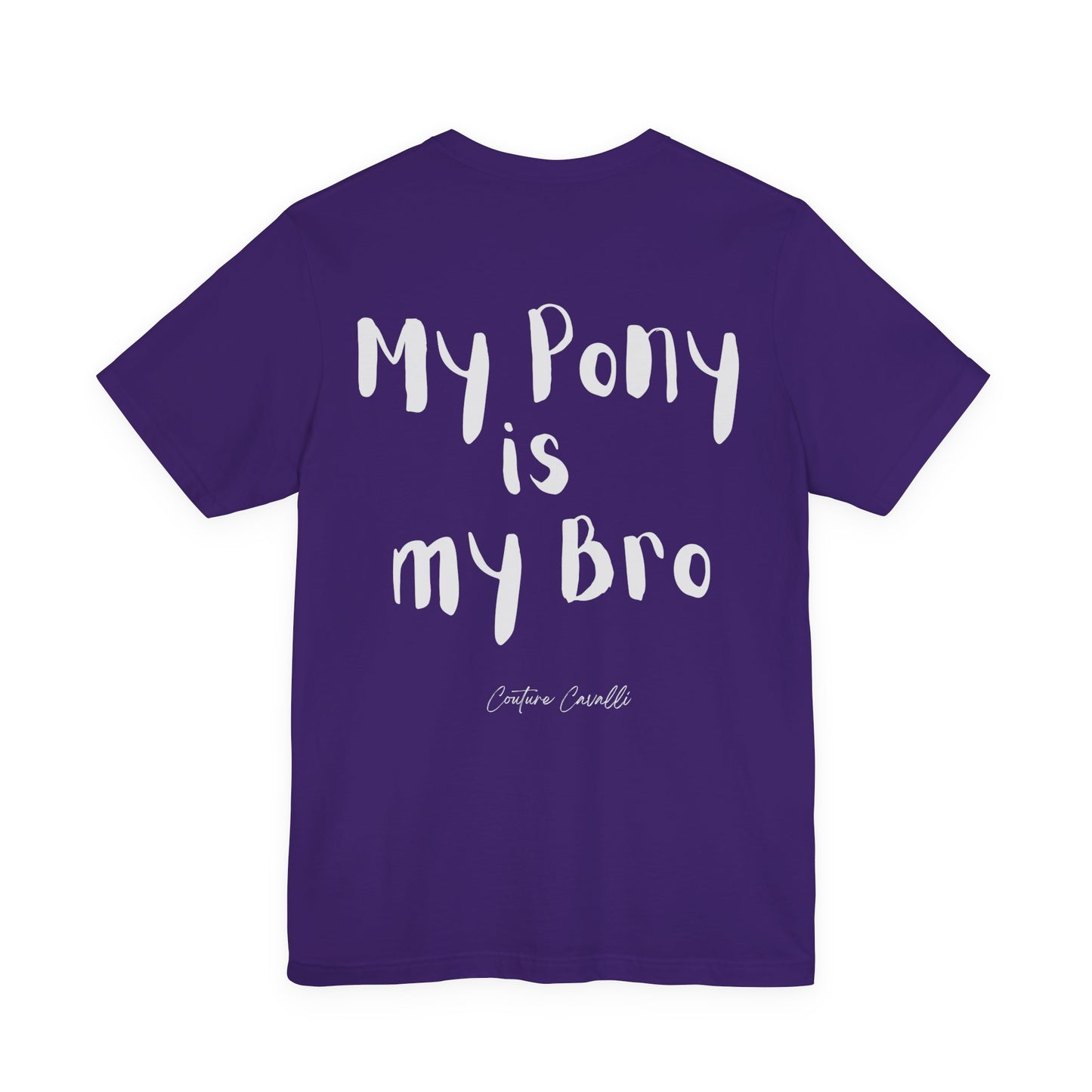 My Pony Is My Bro T-Shirt