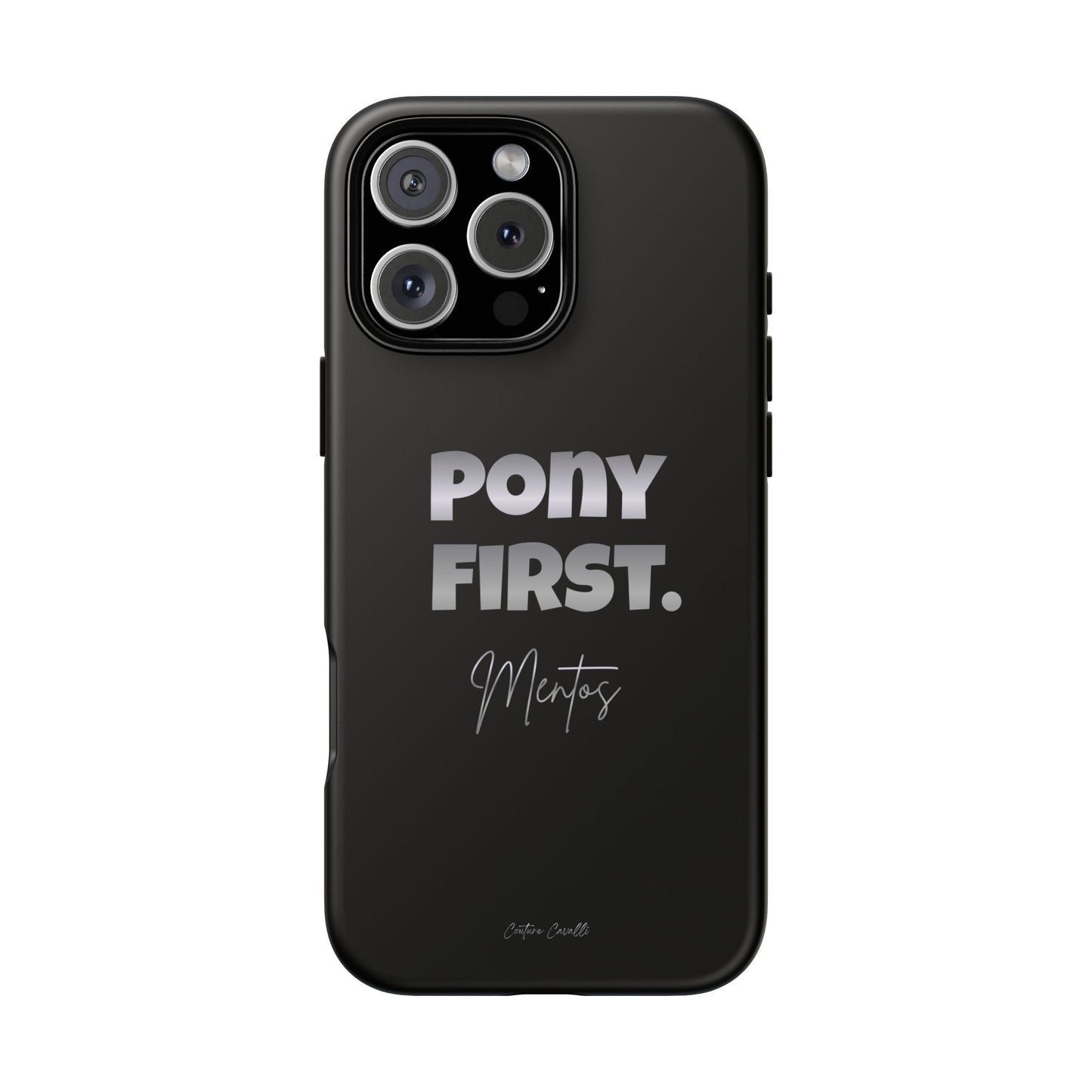 Pony First Matte Tough Phone Case – Equestrian Motivational Phone Cover