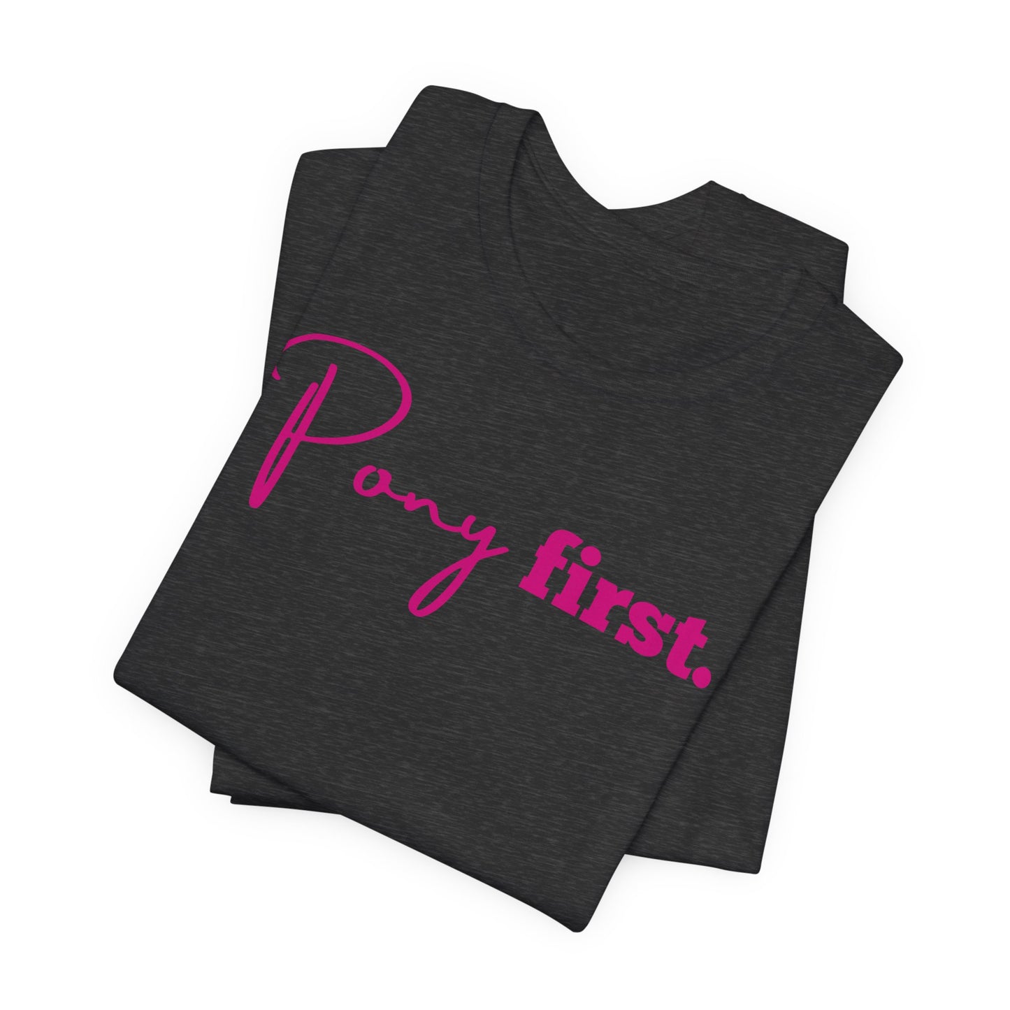 Pony First Shirt Damen – Pferde Liebe Statement | Reiter Girl Fashion | Reitstall Outfit