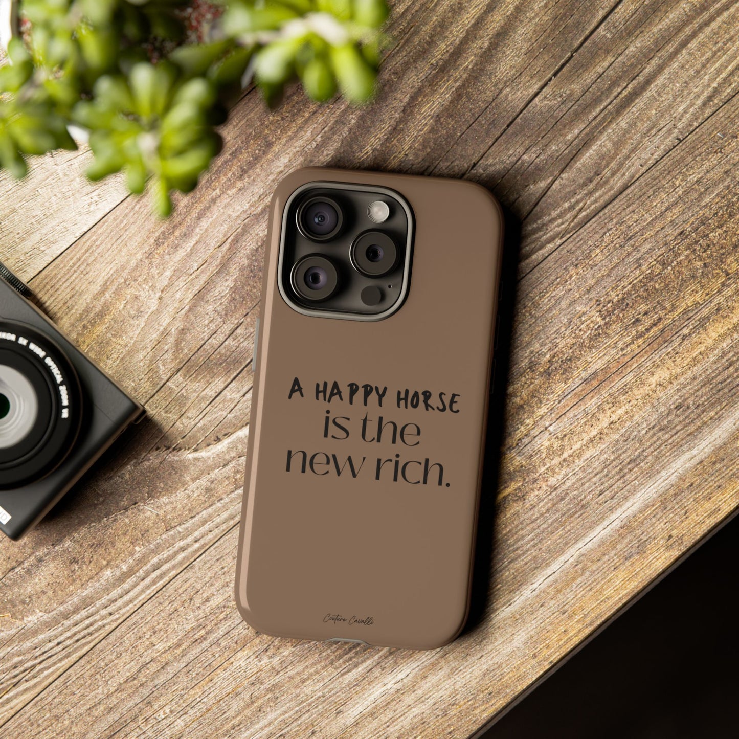 Phone Case — "A Happy Horse Is the New Rich" Brown Protective Case