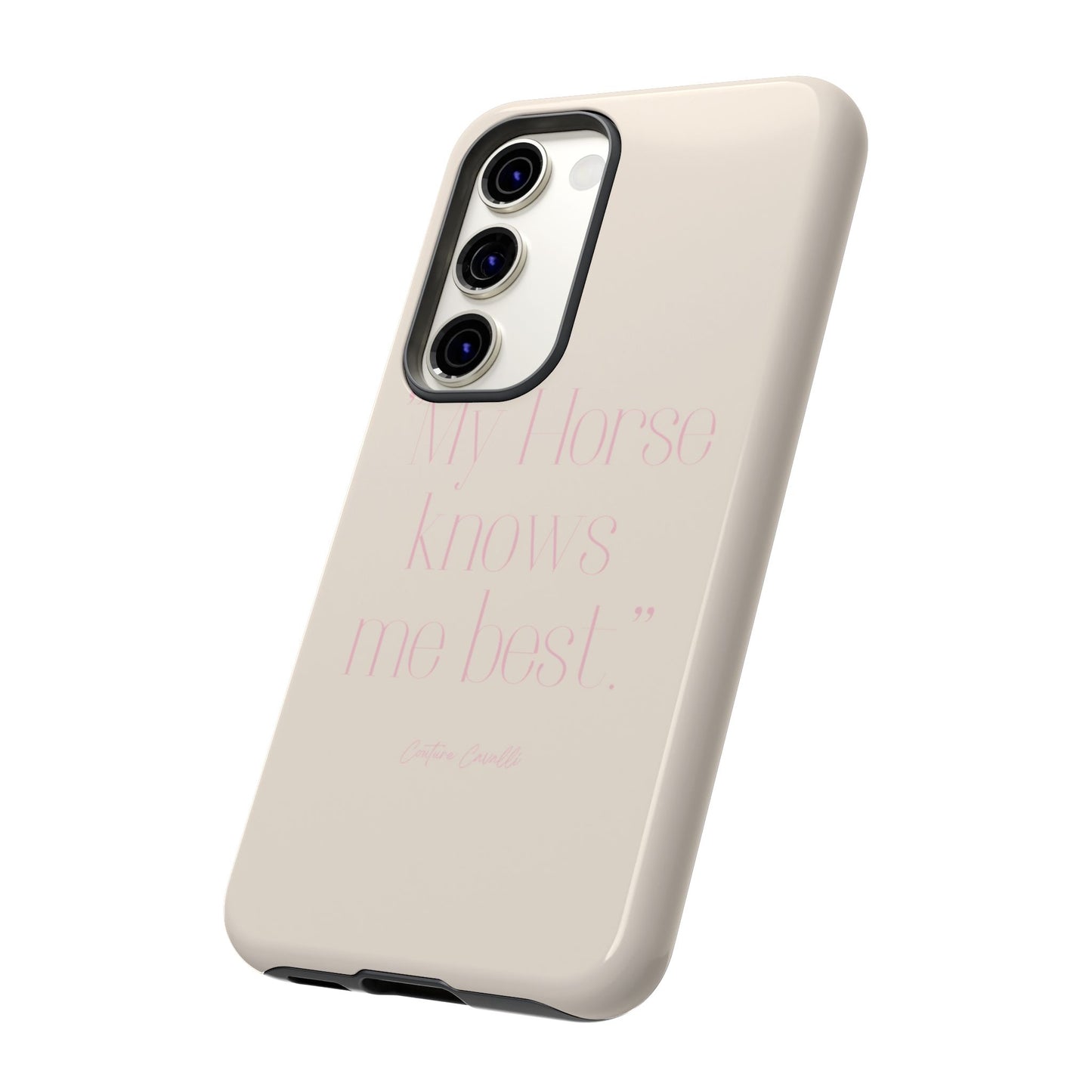Equestrian Quote Tough Phone Case — “My Horse Knows Me Best” Protective iPhone Cover
