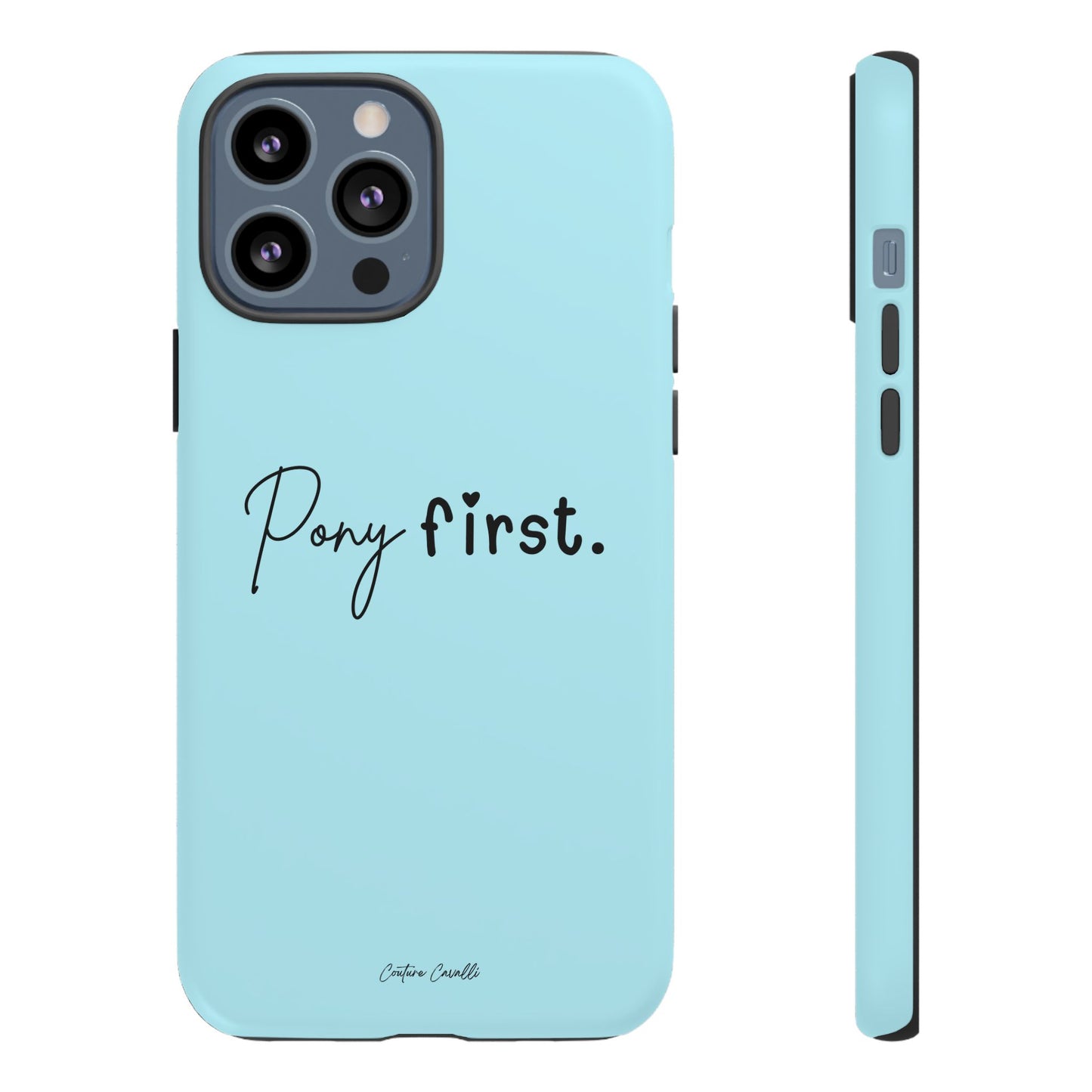 Pony First Phone Case - Protective Tough iPhone Cover with Minimalist Equestrian Script