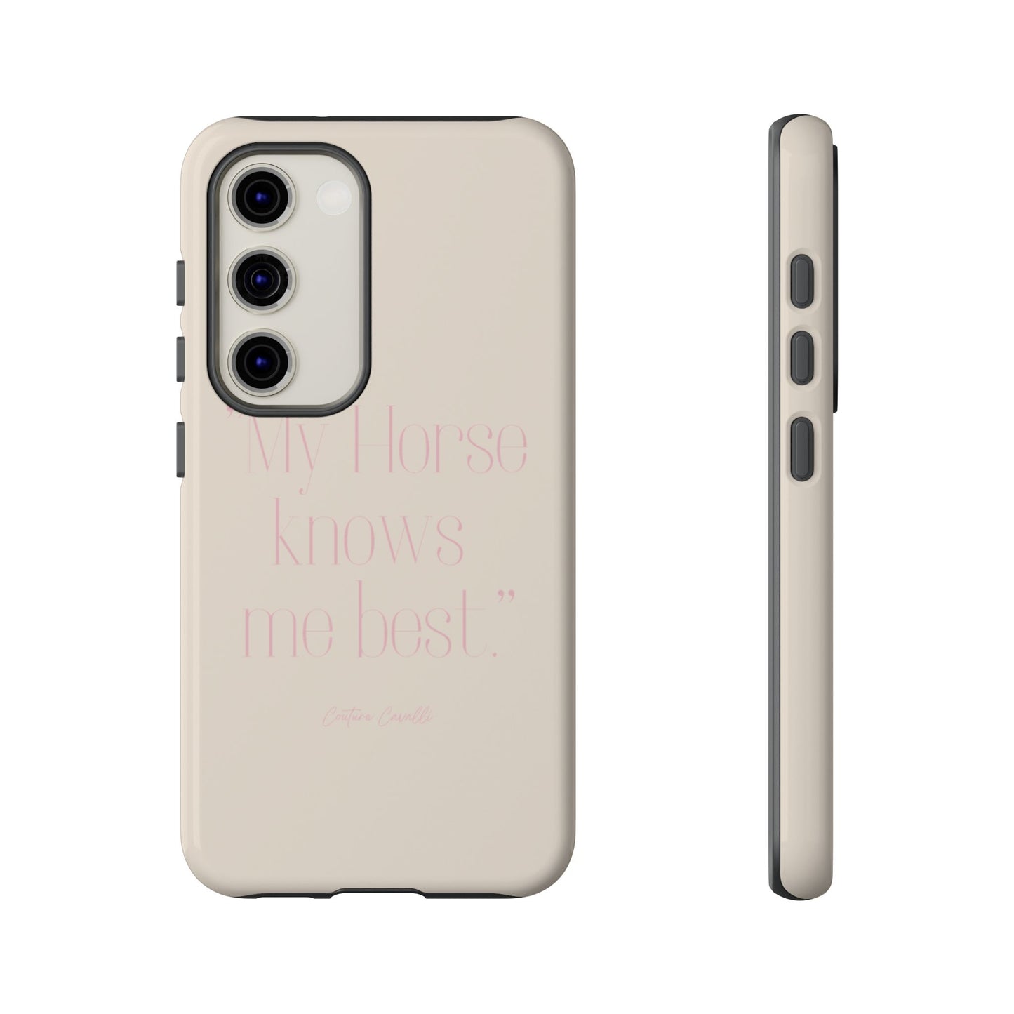 Equestrian Quote Tough Phone Case — “My Horse Knows Me Best” Protective iPhone Cover