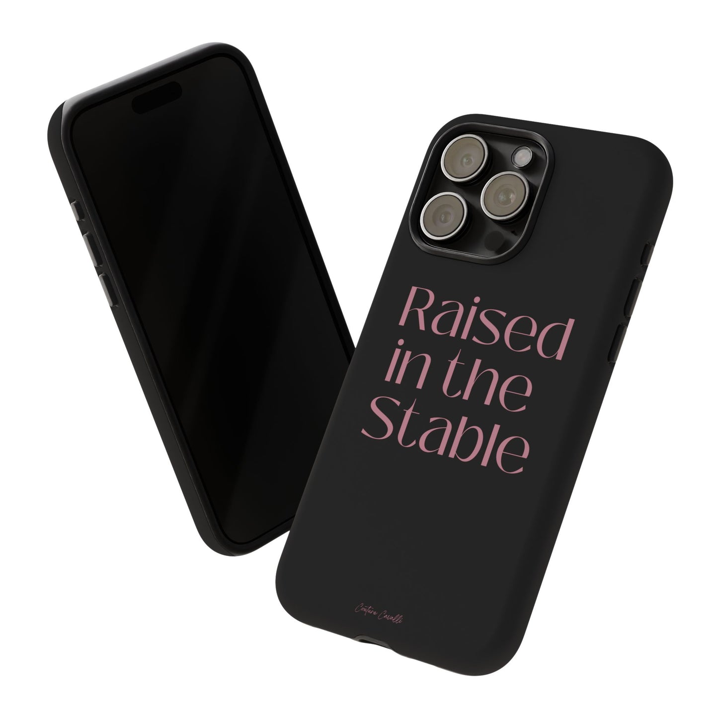 Raised in the Stable Phone Case — Black Protective Tough Case with Pink Script