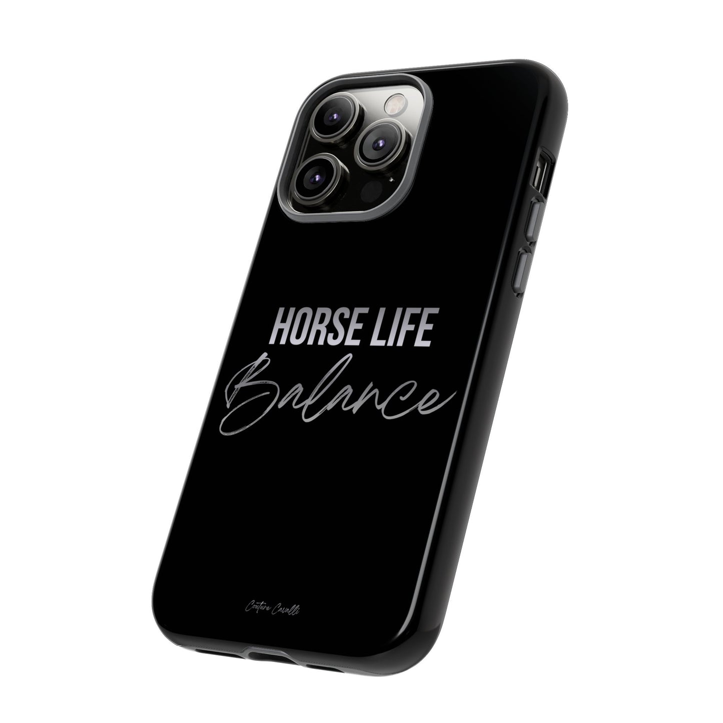 Phone Case — "Horse Life Balance" Tough Protective Case