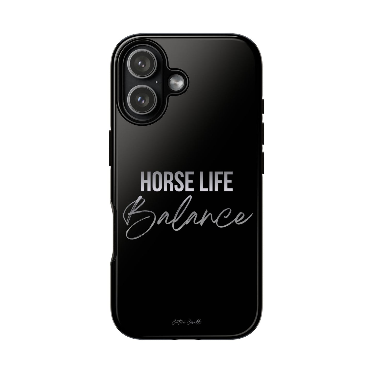 Phone Case — "Horse Life Balance" Tough Protective Case