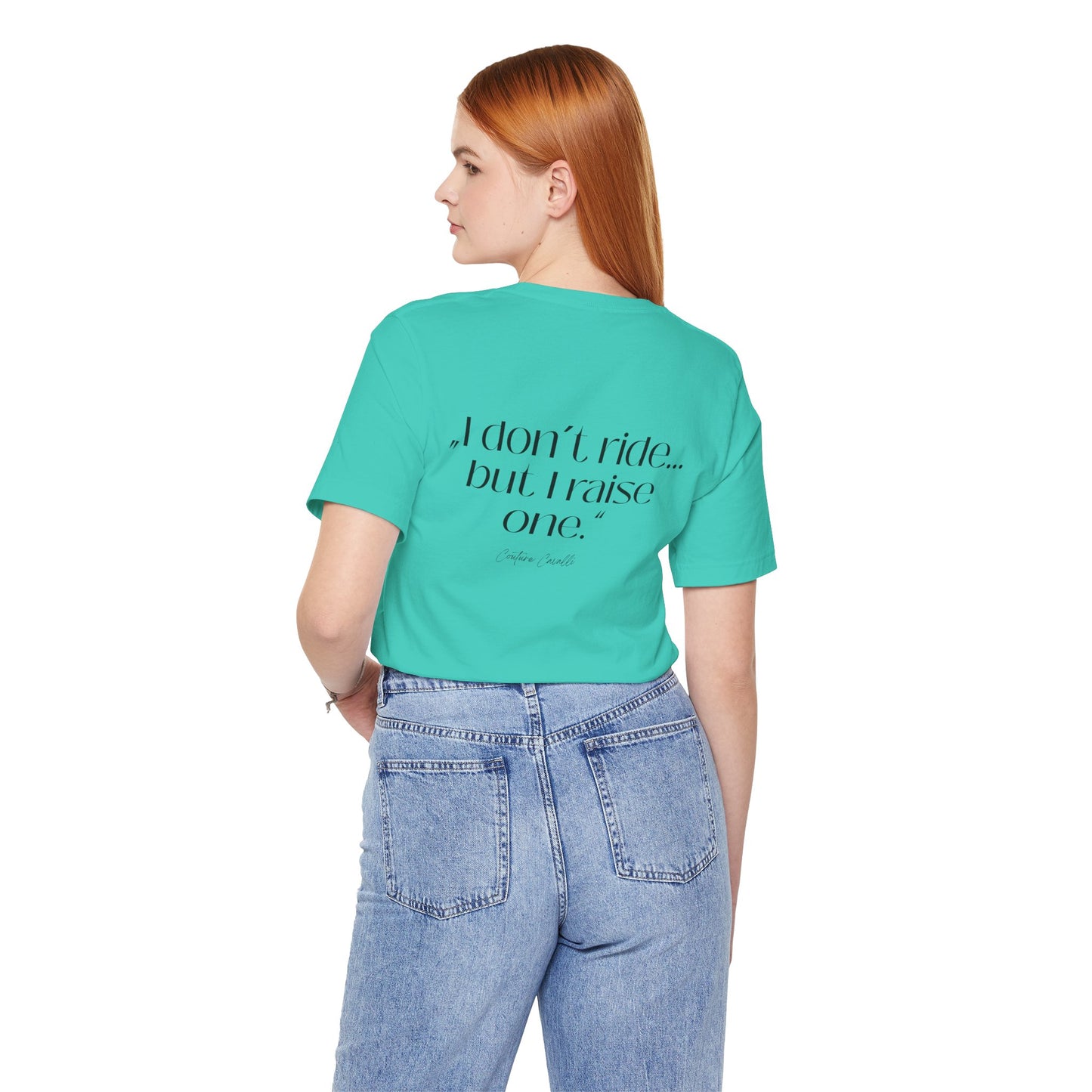 I Don’t Ride But I Raise One Tee — Mom of a Rider T‑Shirt