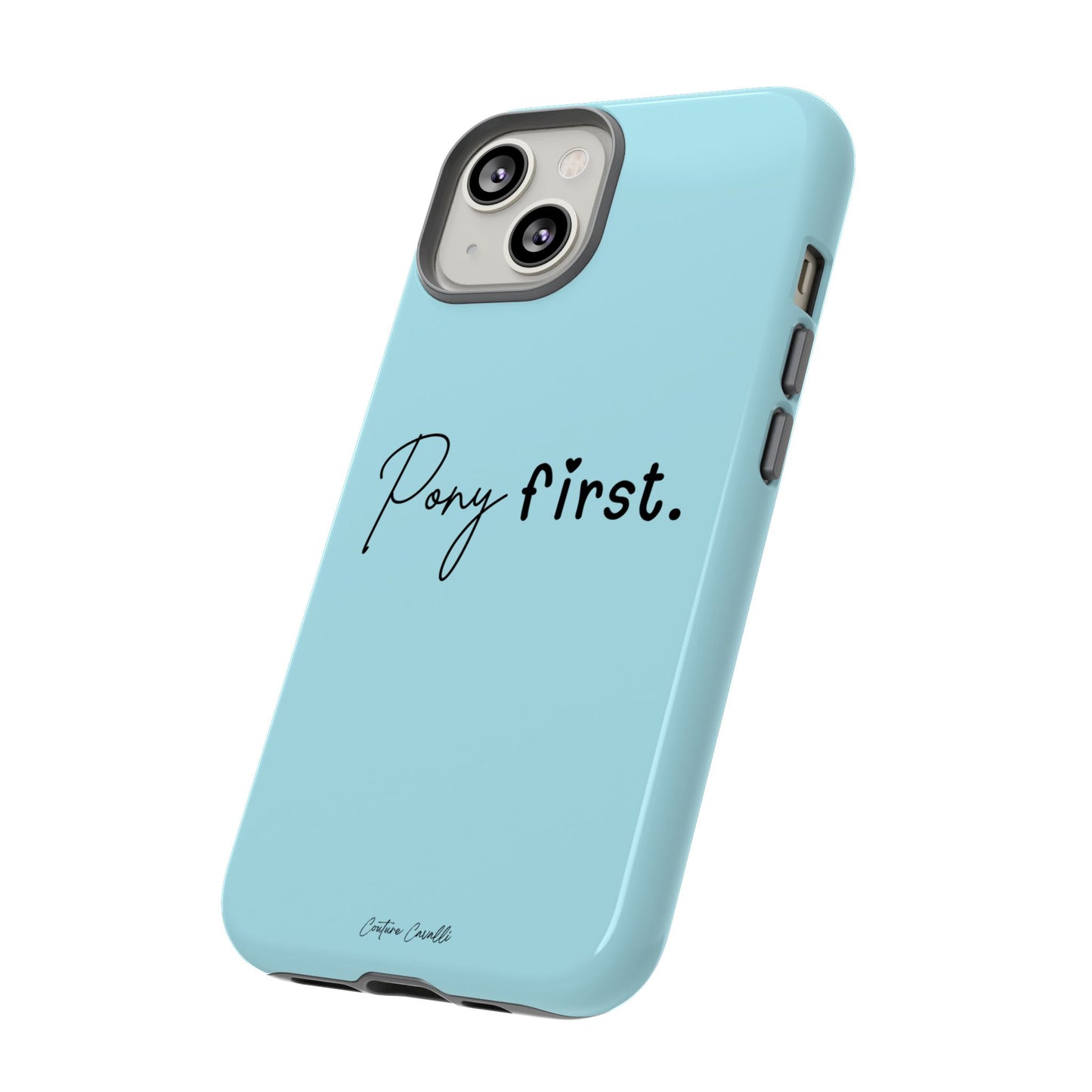 Pony First Phone Case - Protective Tough iPhone Cover with Minimalist Equestrian Script